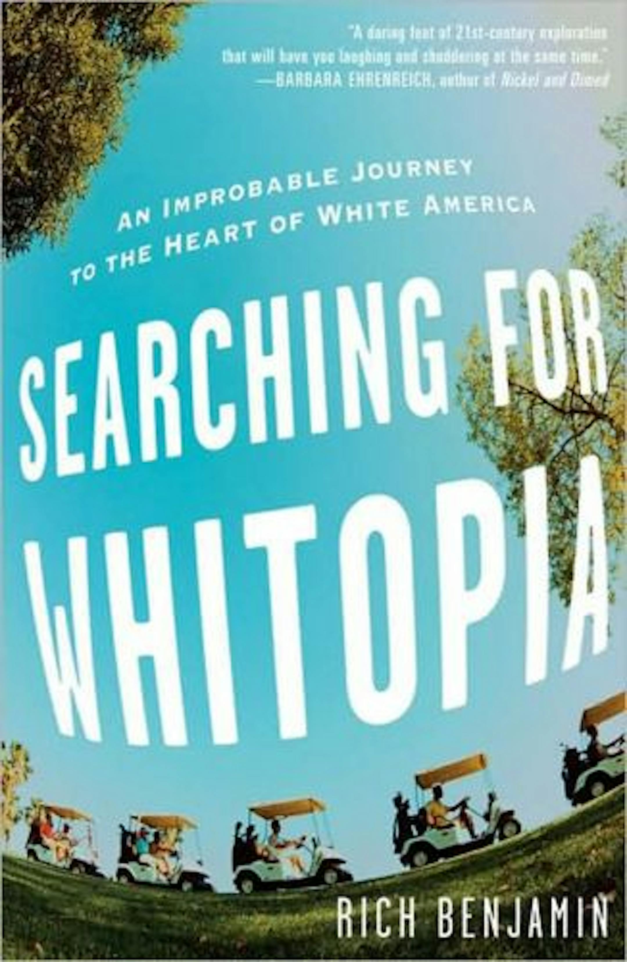 Searching for Whitopia by Rich Benjamin