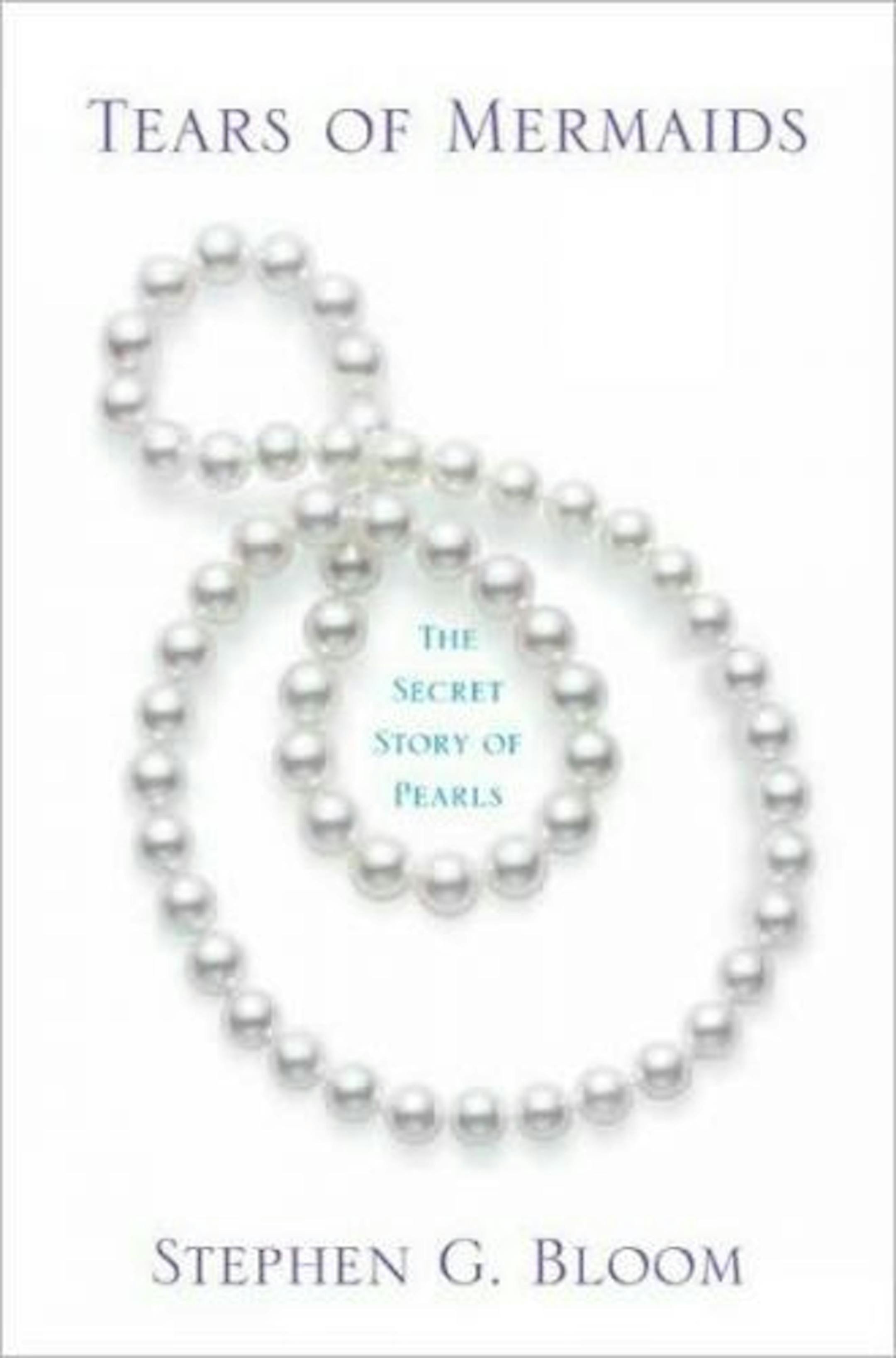 Tears of Mermaidsby Stephen G. Bloom