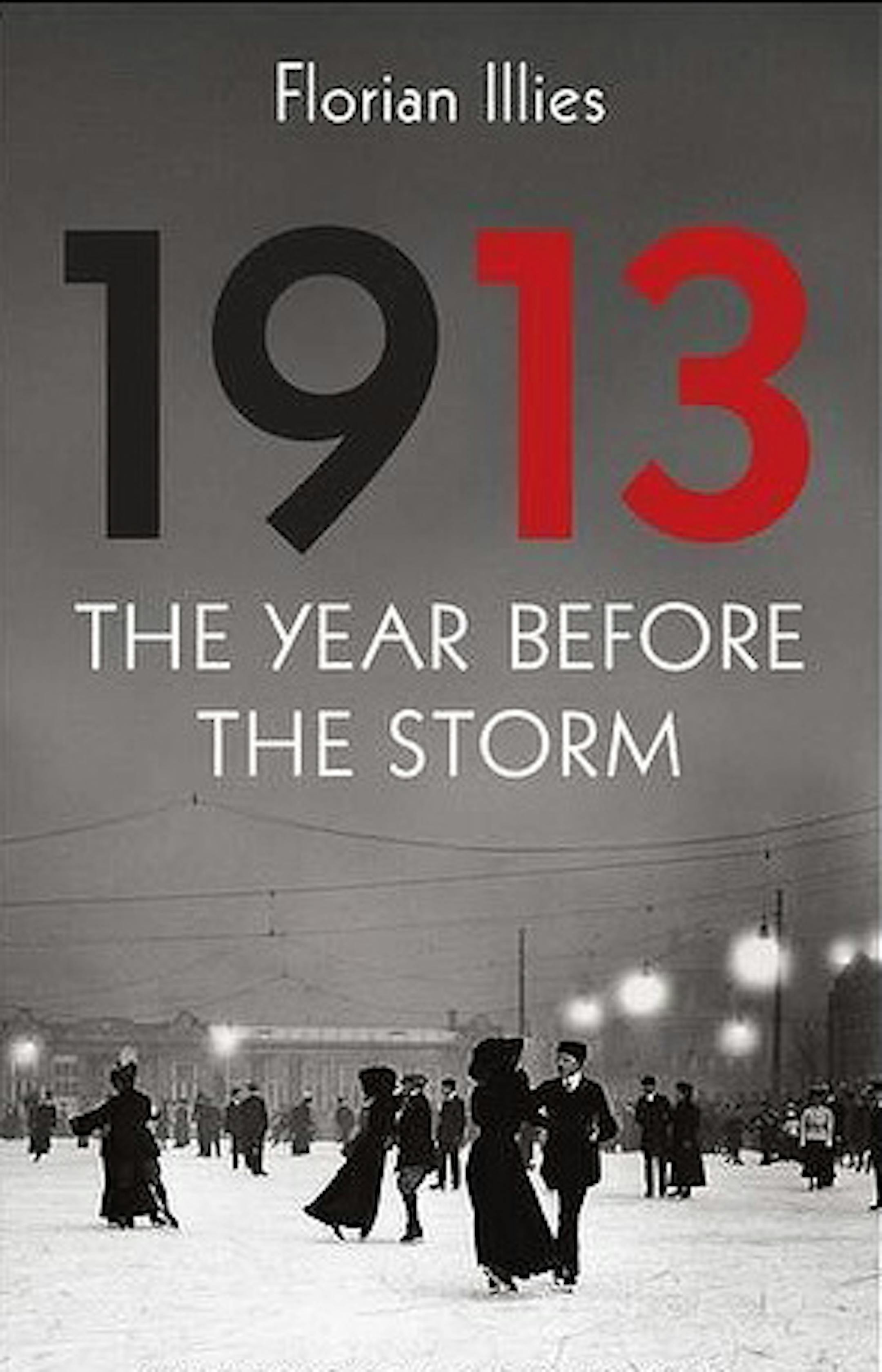 Book jacket for "1913: The Year Before the Storm."