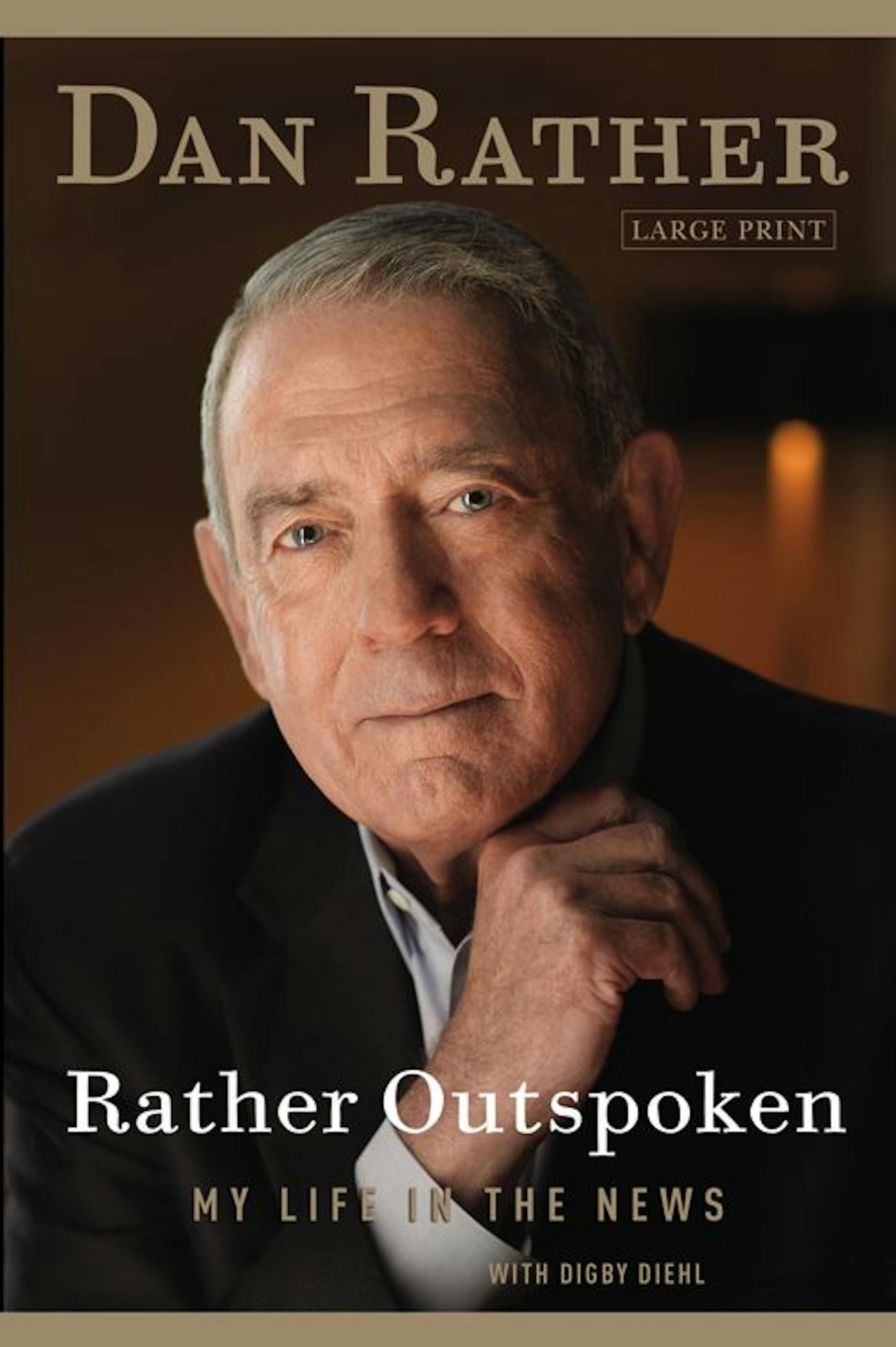 Rather Outspoken By: Dan Rather with Digby Diehl