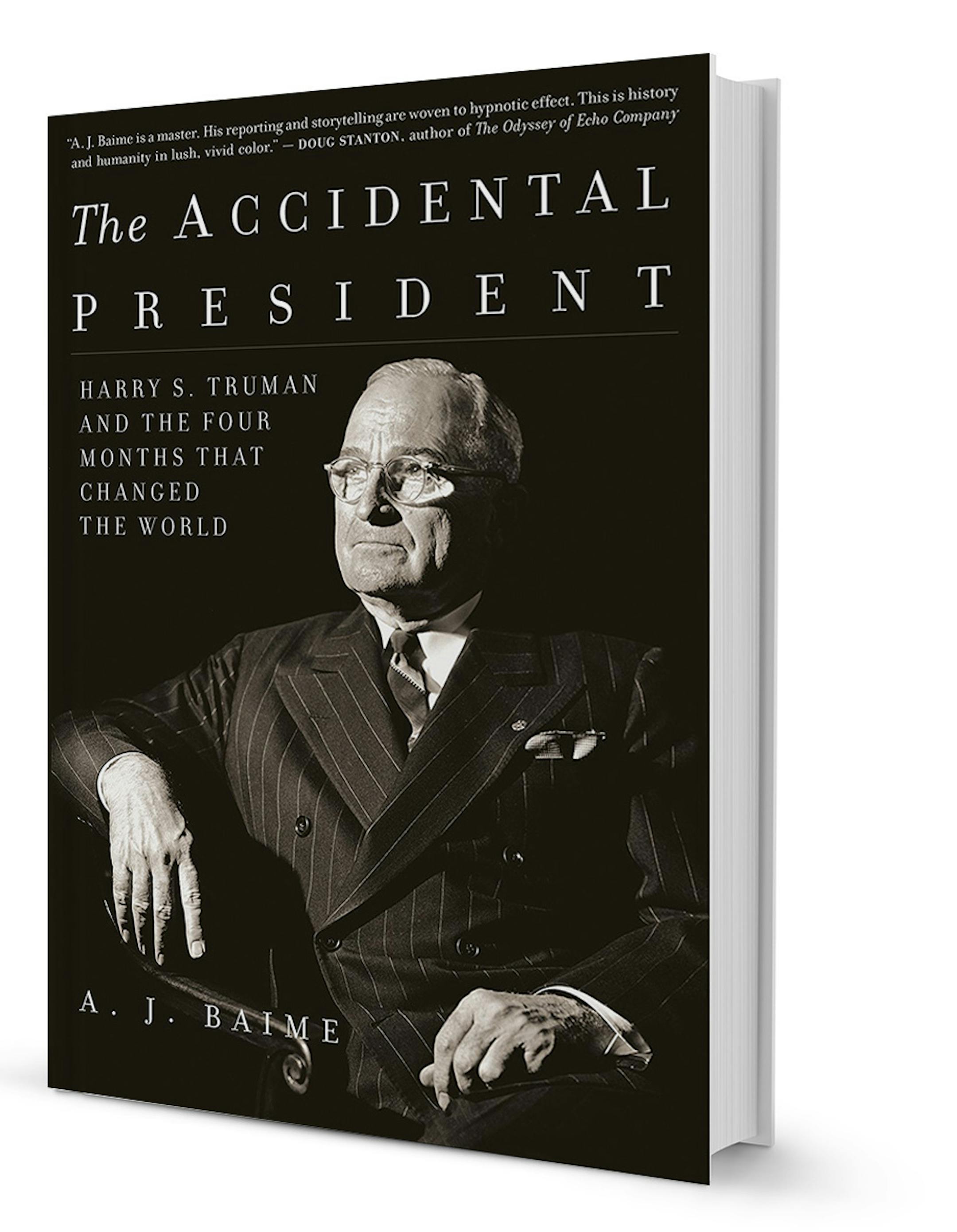 "The Accidental President" by A.J. Baime