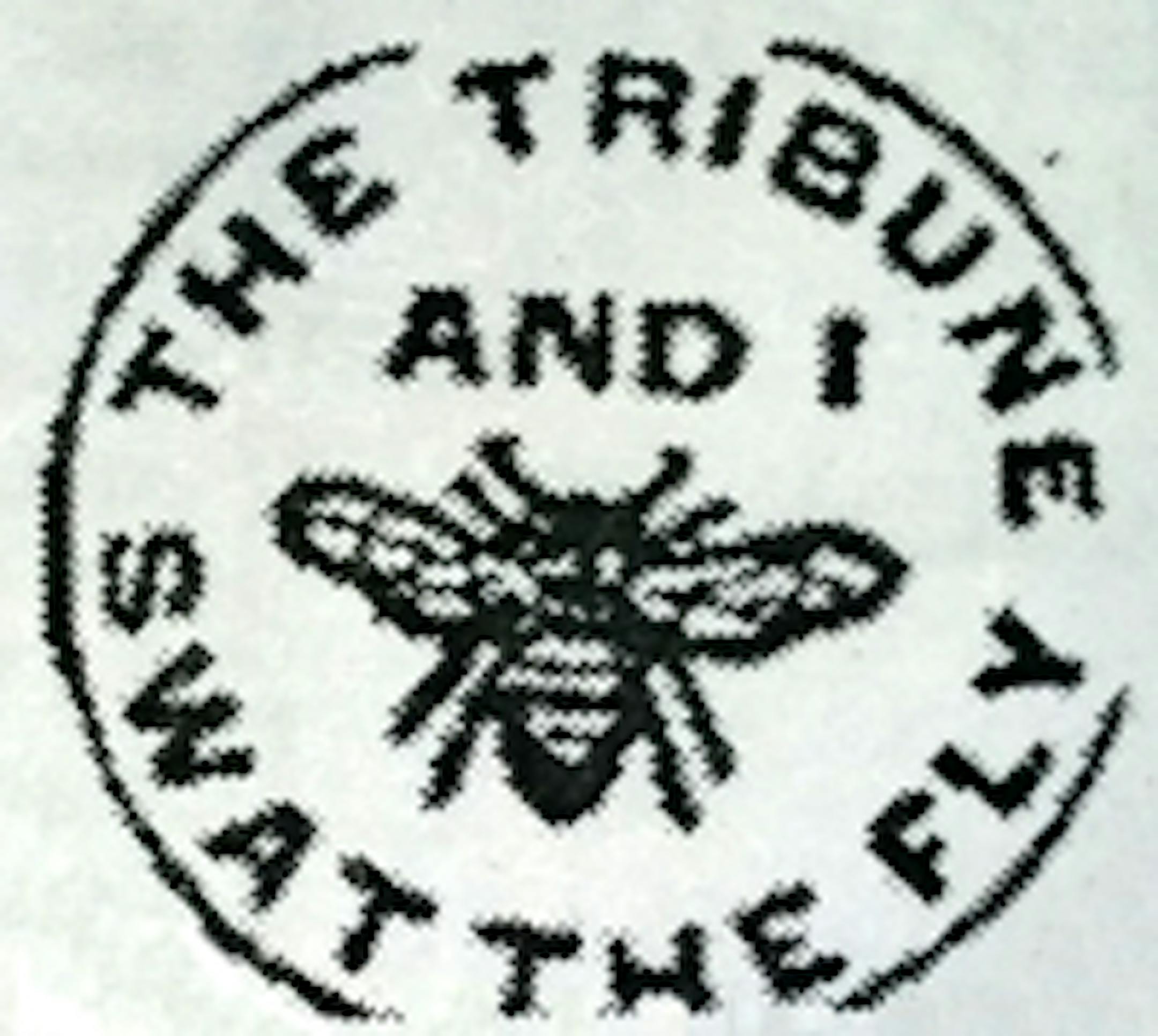 The official logo: "The Tribune and I Swat the Fly."