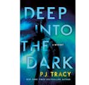 "Deep Into the Dark" by P. J. Tracy