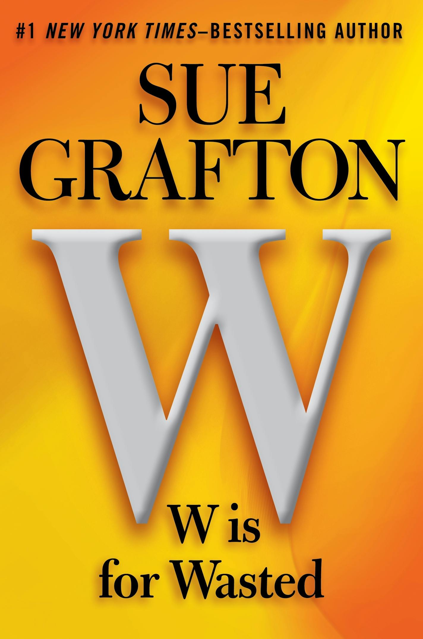 "W is for Wasted," by Sue Grafton.