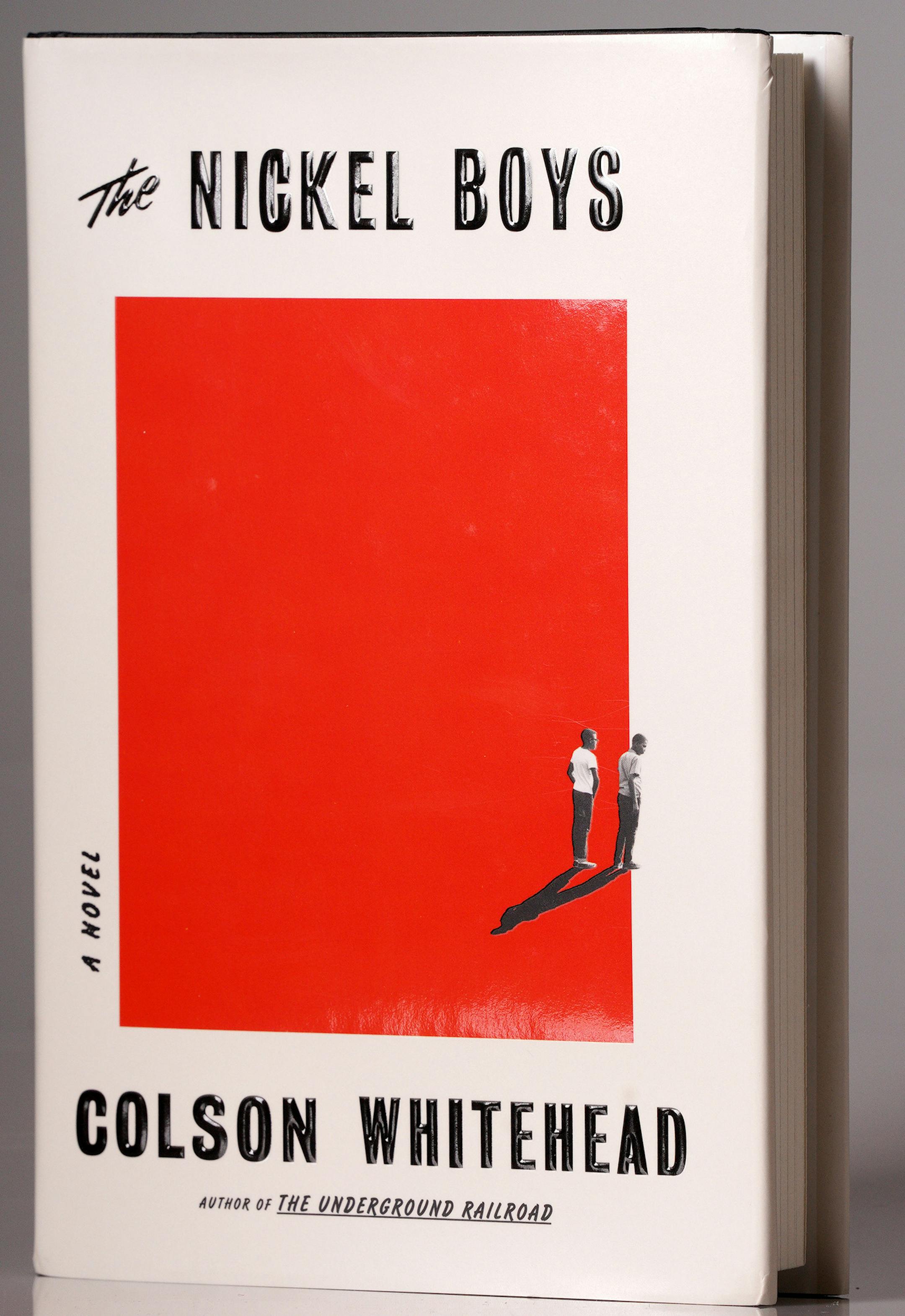 The Nickel Boys by Colson Whitehead. ] ANTHONY SOUFFLE • anthony.souffle@startribune.com Books for the newspaper's Holiday Books Guide photographed in the Star Tribune photo studio Thursday, Nov. 7, 2019 in Minneapolis.