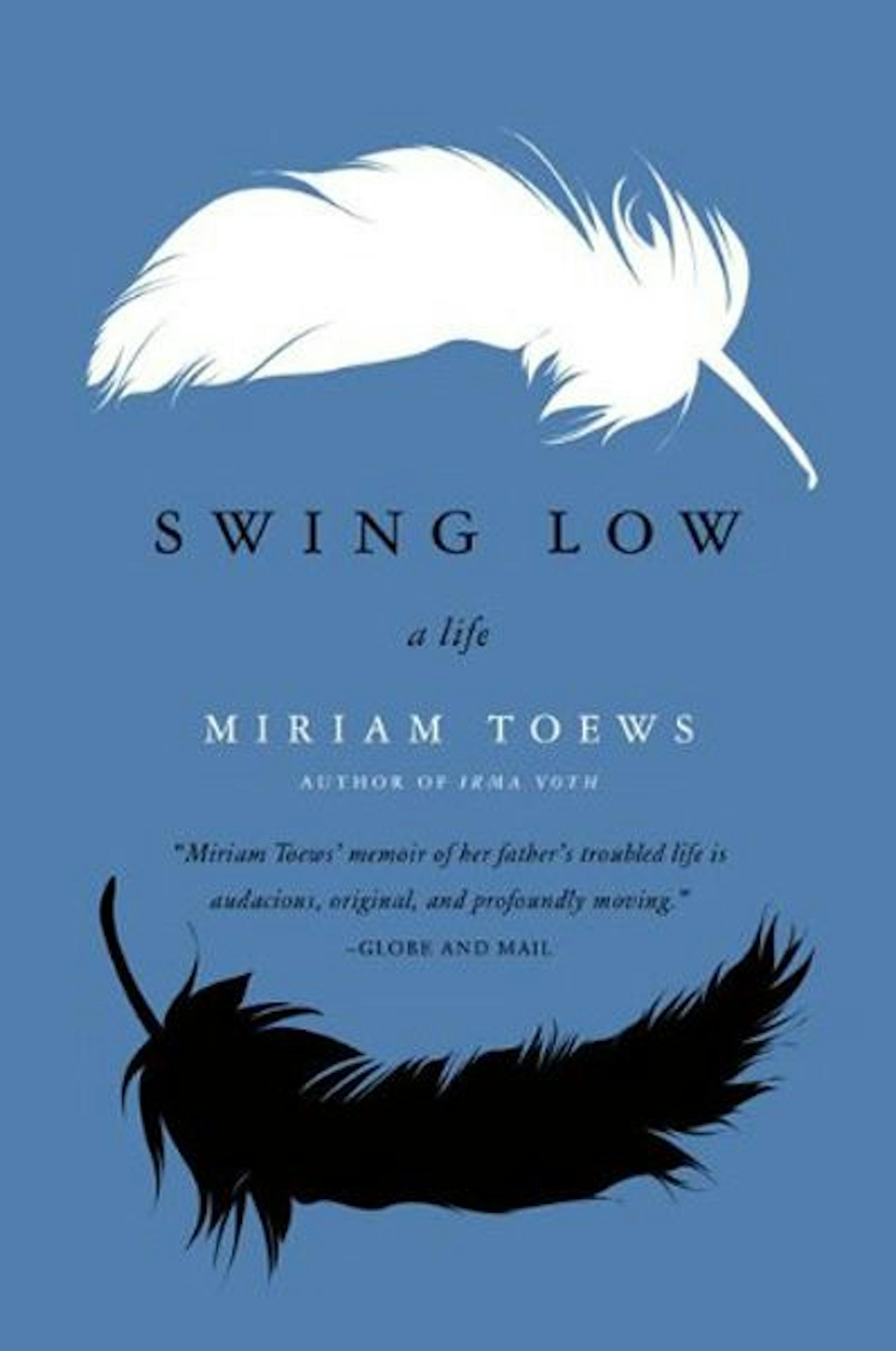 "Swing Low: A Life" by author Miriam Toews