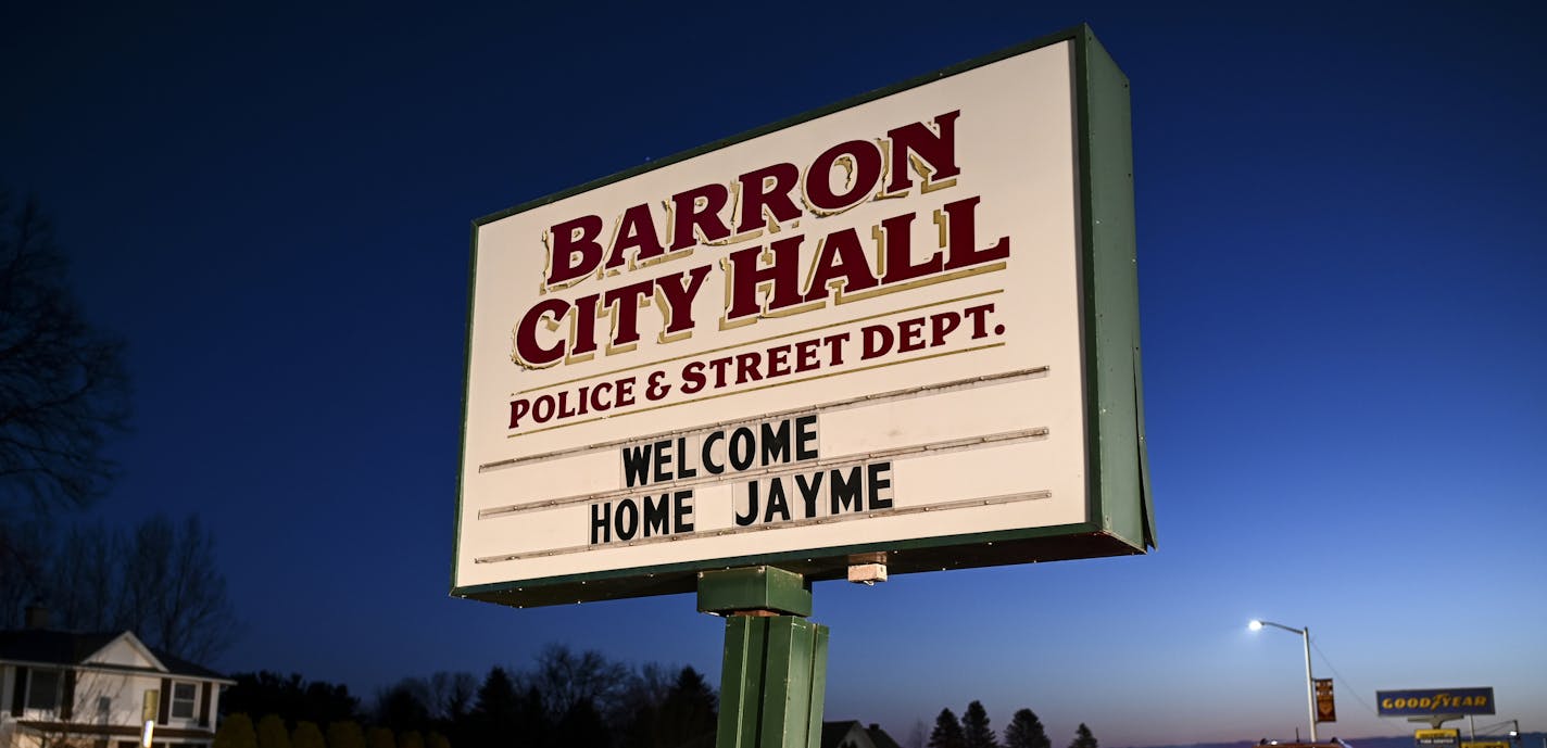 The sign outside Barron, Wis., City Hall, Friday, Jan. 11, 2019, welcomes Jayme Closs, a 13-year-old northwestern Wisconsin girl who went missing in October after her parents were killed. Closs was found alive in the rural town about an hour from her home, authorities said Thursday, Jan. 10. (Aaron Lavinsky/Star Tribune via AP)