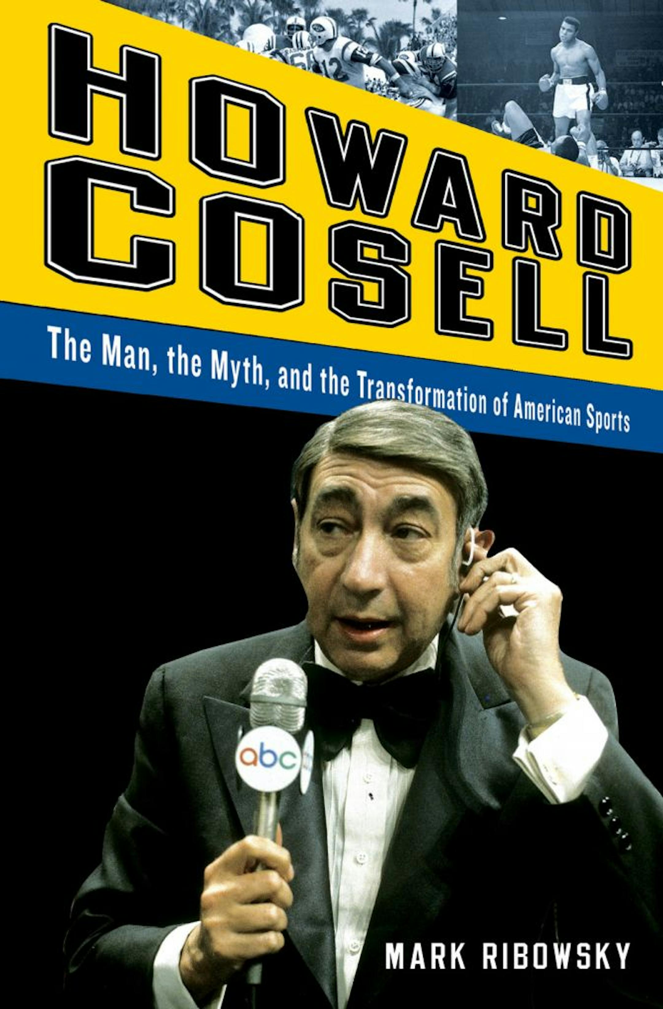 HOWARD COSELL By Mark Ribowsky