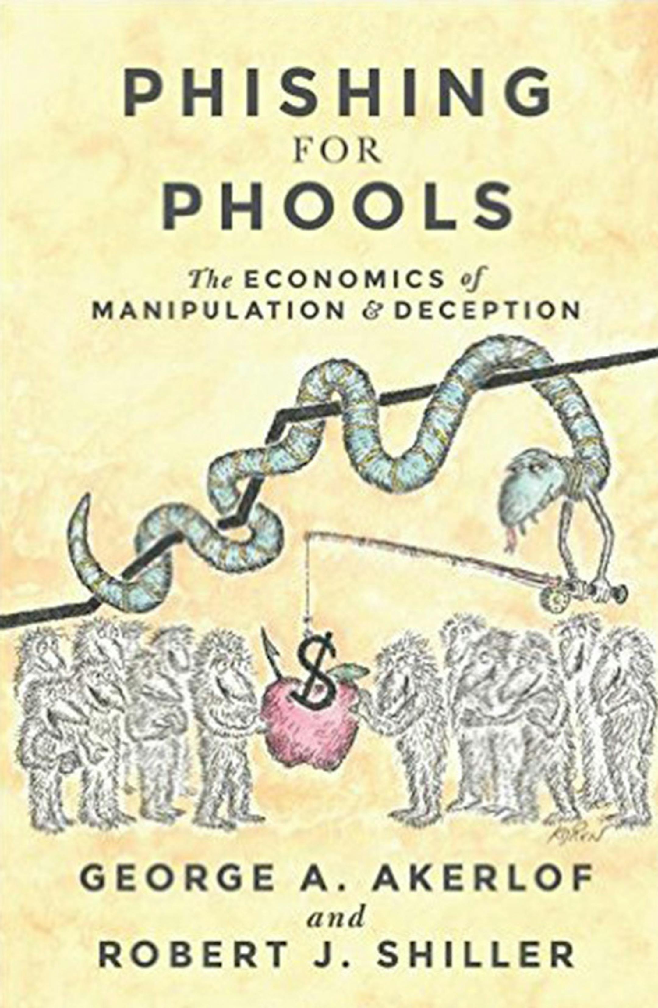Phishing for Phools by George Akerlof and Robert Shiller