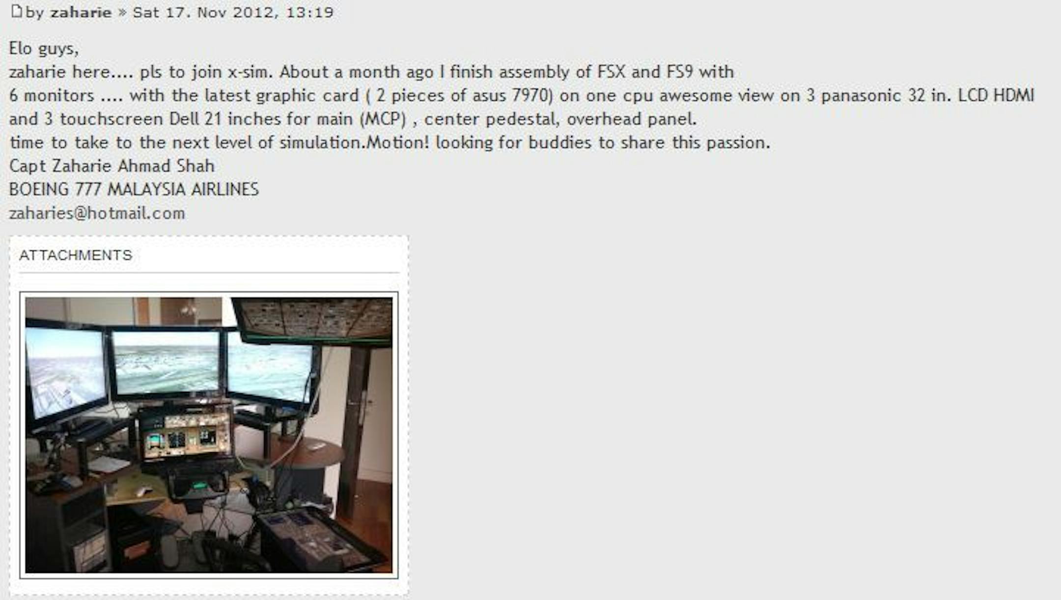 A posting by missing Malaysia Airlines pilot Zaharie Ahmad Shah on a computer flight simulator forum includes a picture of a simulator set-up he created at home.