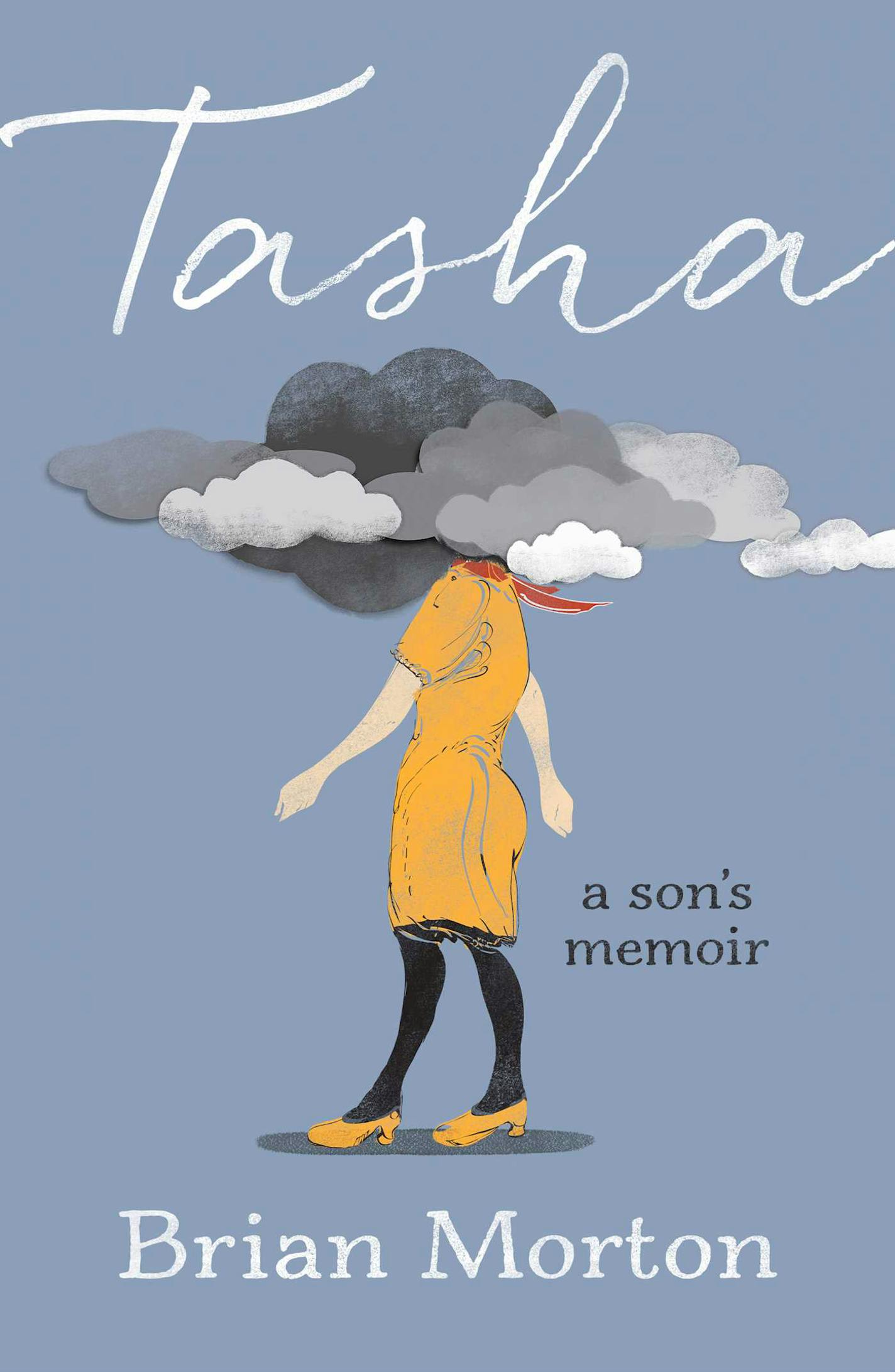 "Tasha: A son's memoir" by Brian Morton