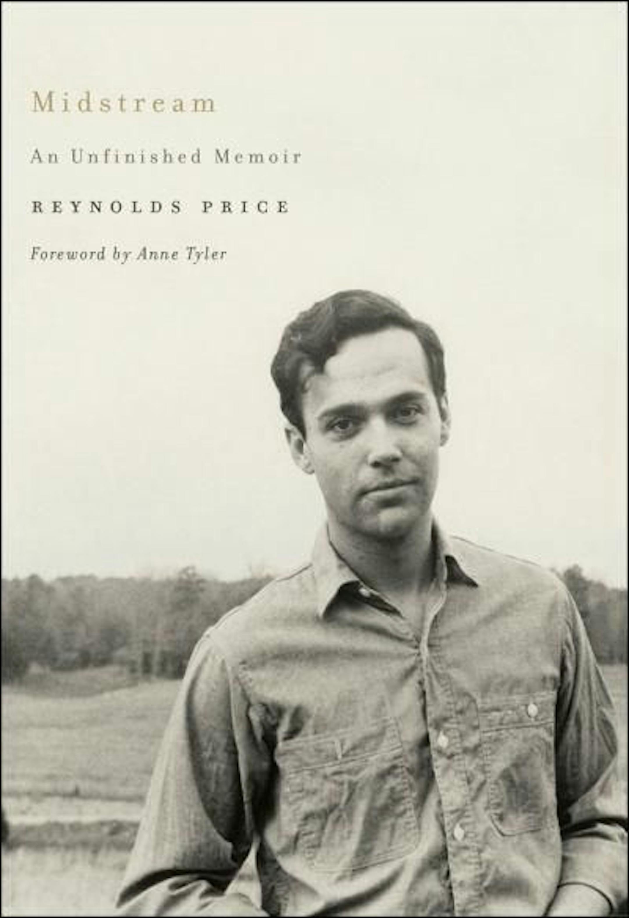 "Midstream: An Unfinished Memoir" by Reynold Price