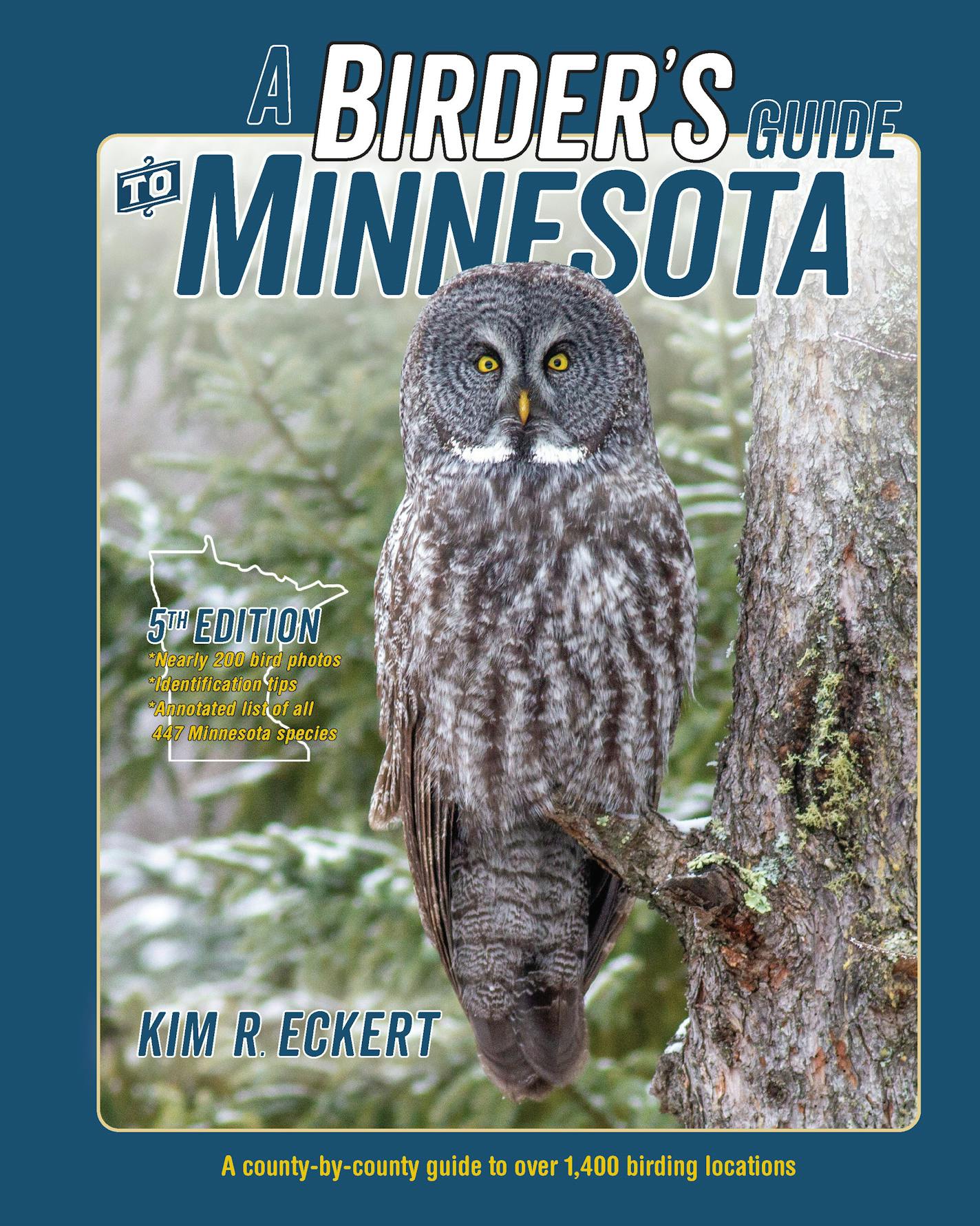 "A Birder's Guide to Minnesota" by Kim R. Eckert, a county-by-county guide to over 1,400 birding locations, 5th edition