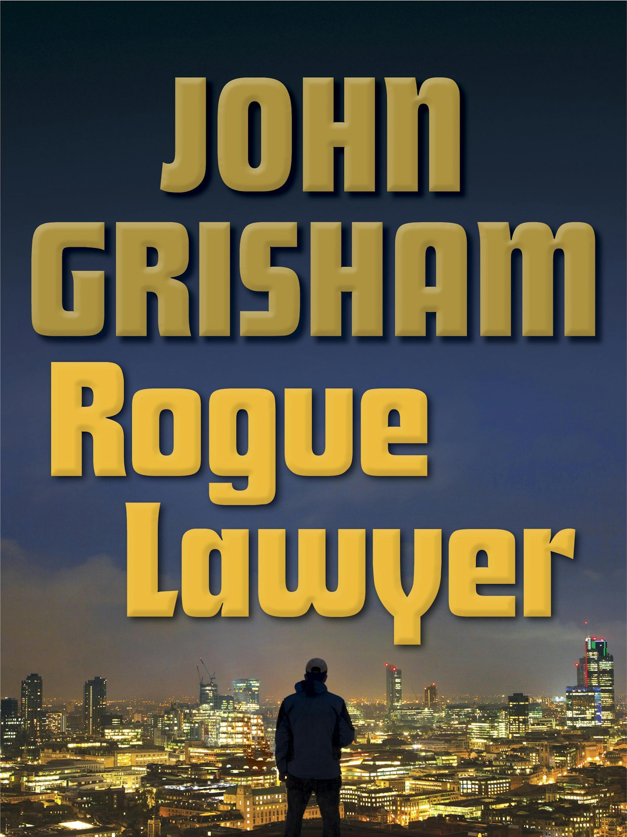 This book cover image released by Doubleday shows "Rogue Lawyer," by John Grisham. (Doubleday via AP)