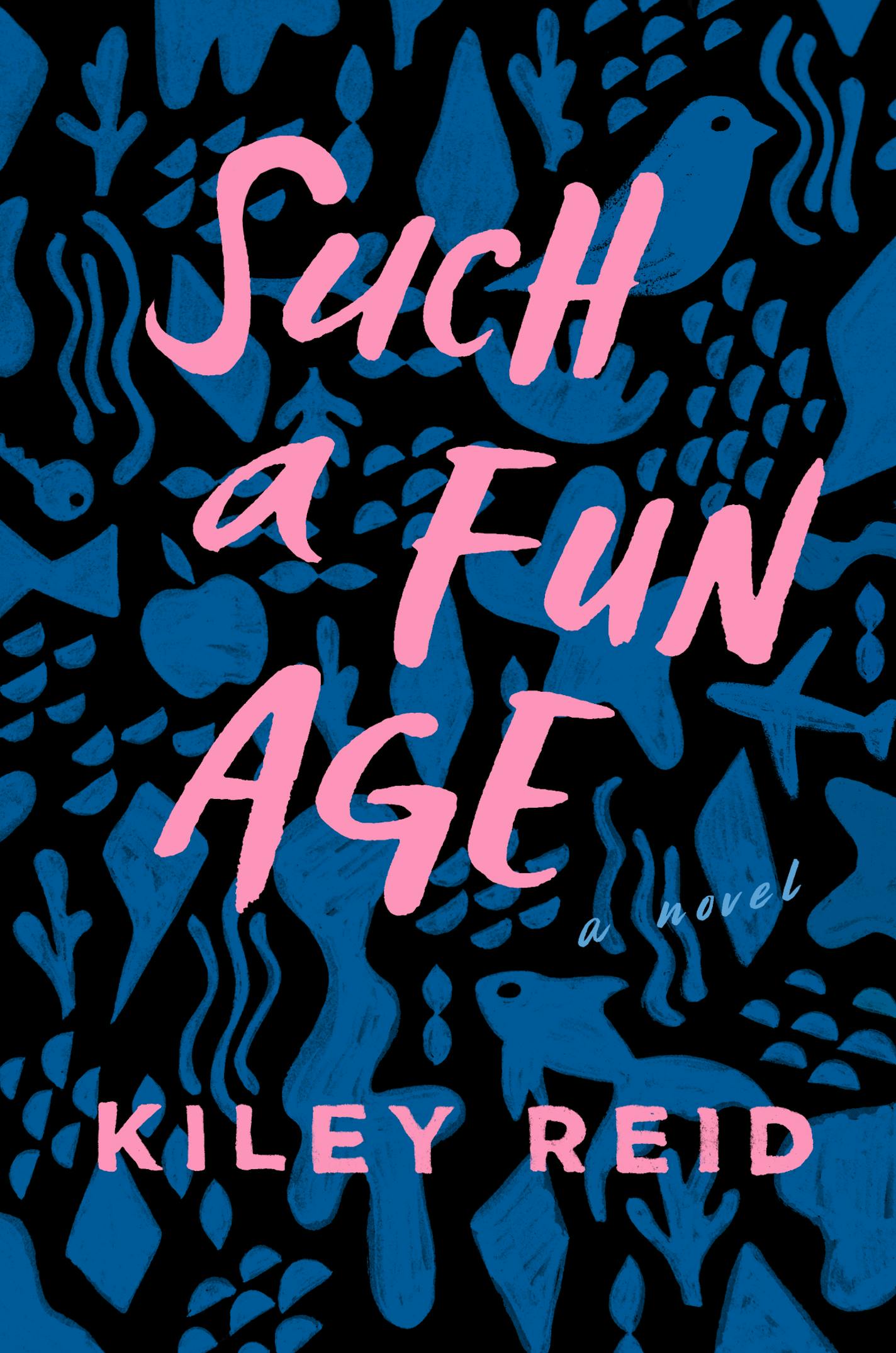 "Such a Fun Age" by Kiley Reid