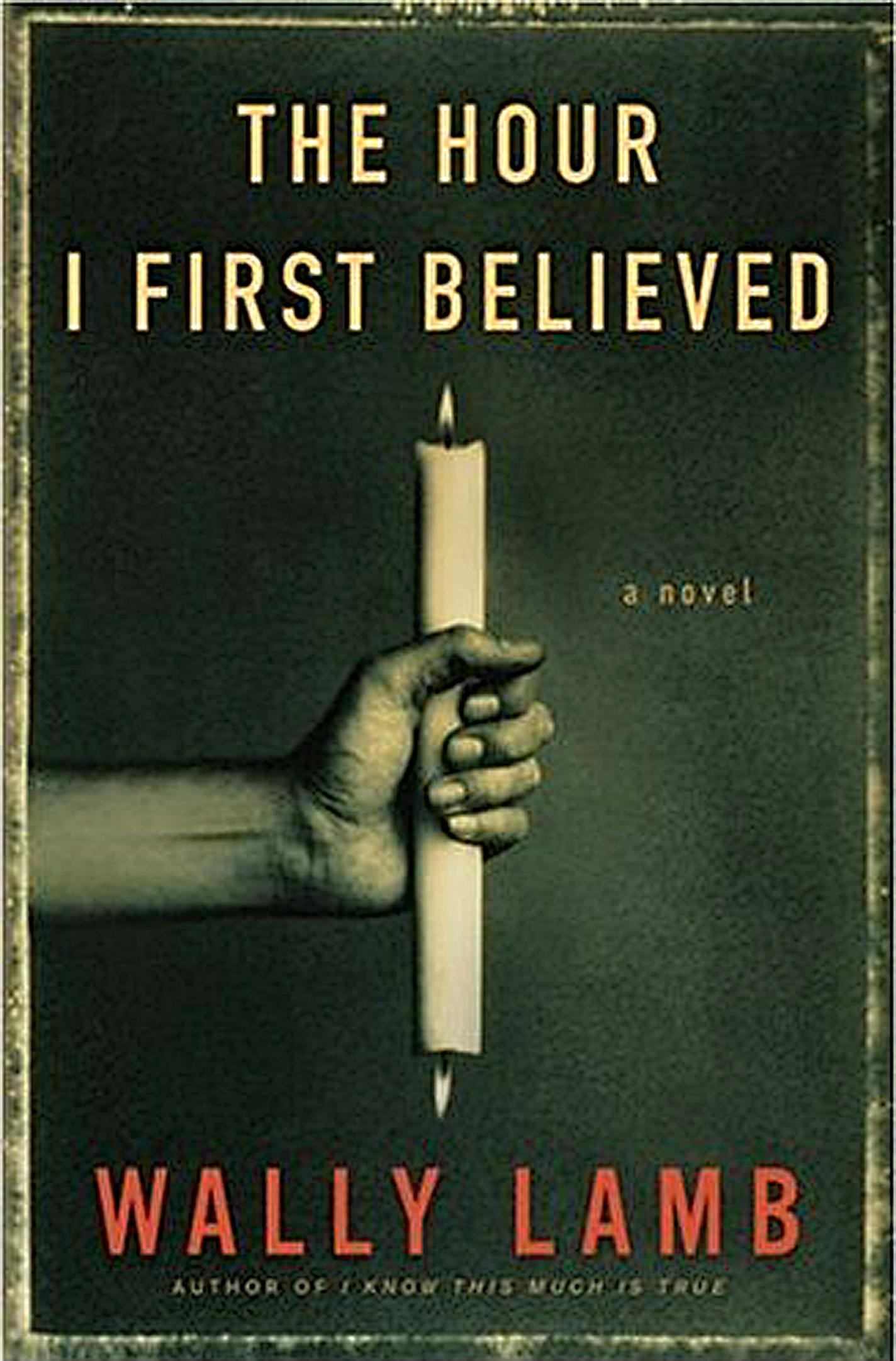 The Hour I First Believed by Wally Lamb