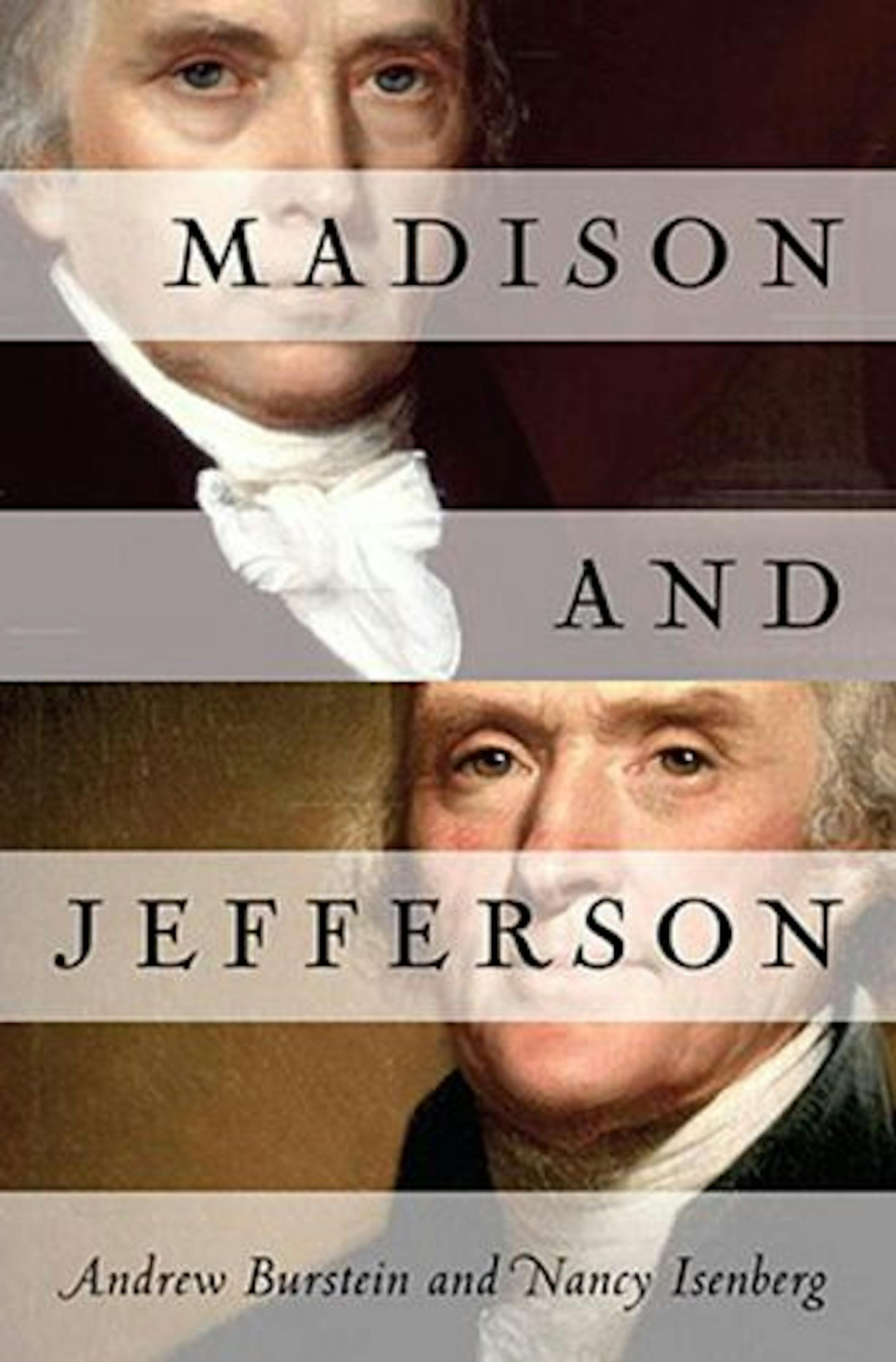 Madison and Jefferson by Andrew Burstein and Nancy Isenberg
