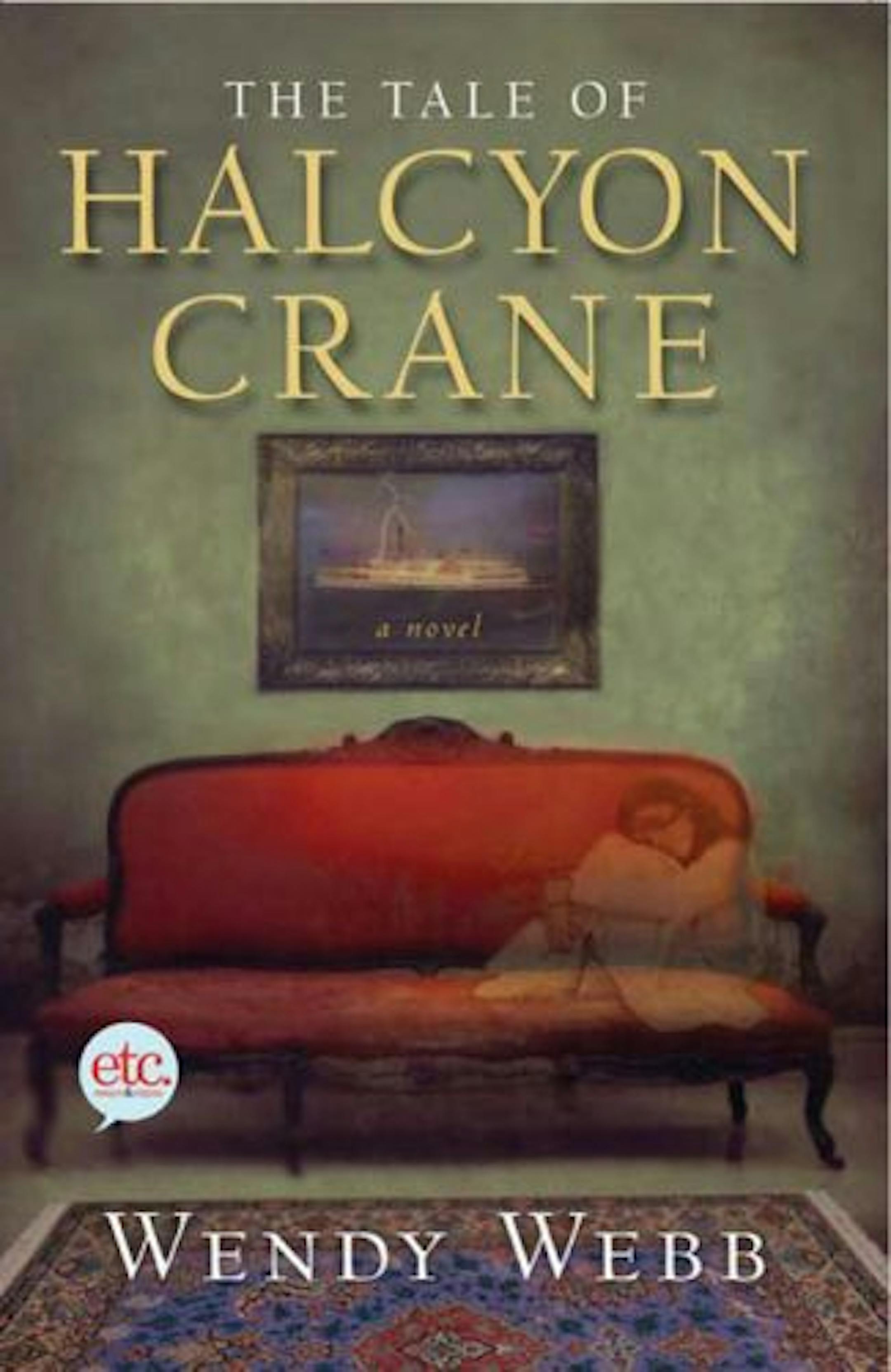 "The Tale of Halcyon Crane," by Wendy Webb.
