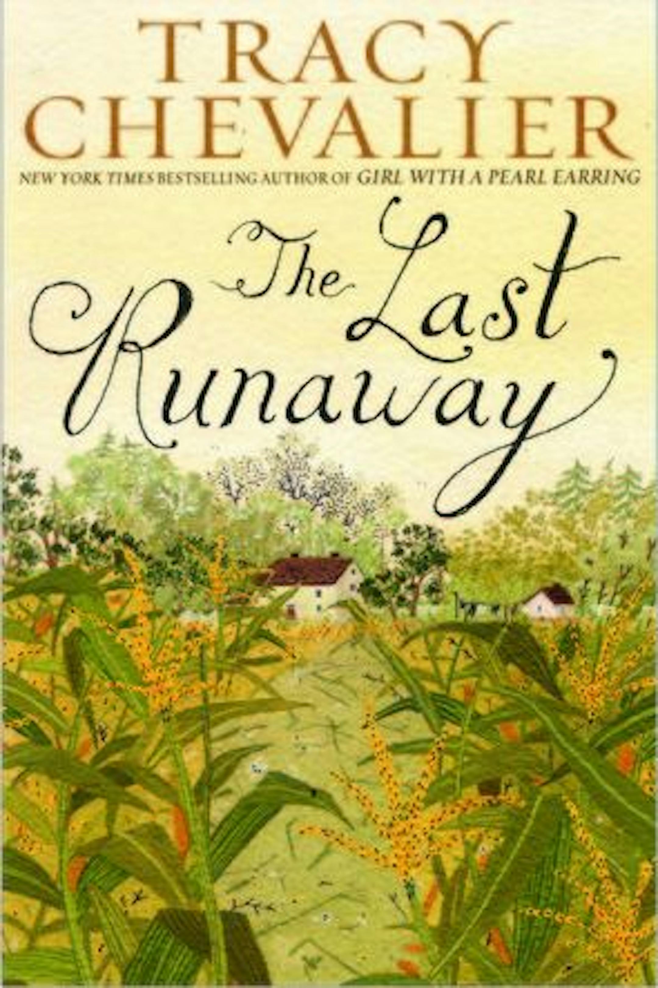 THE LAST RUNAWAY by Tracy Chevalier.