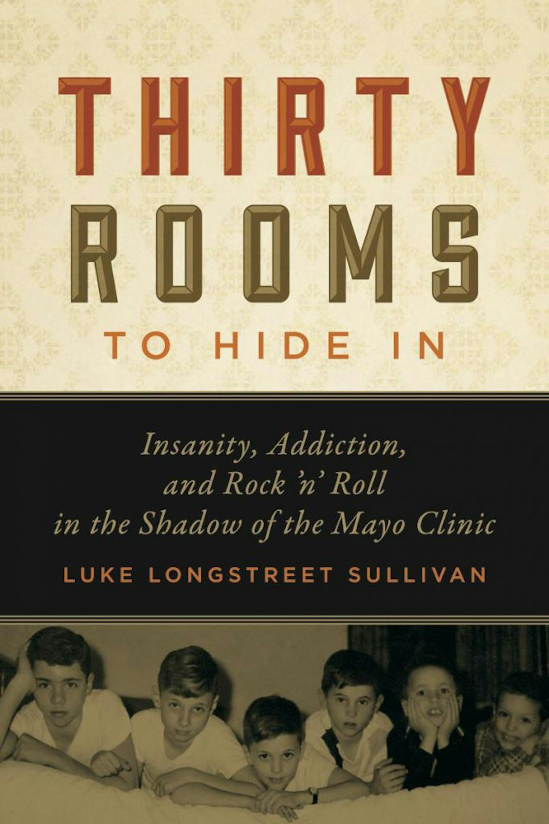 "Thirty Rooms to Hide In" By Luke Longstreet Sullivan