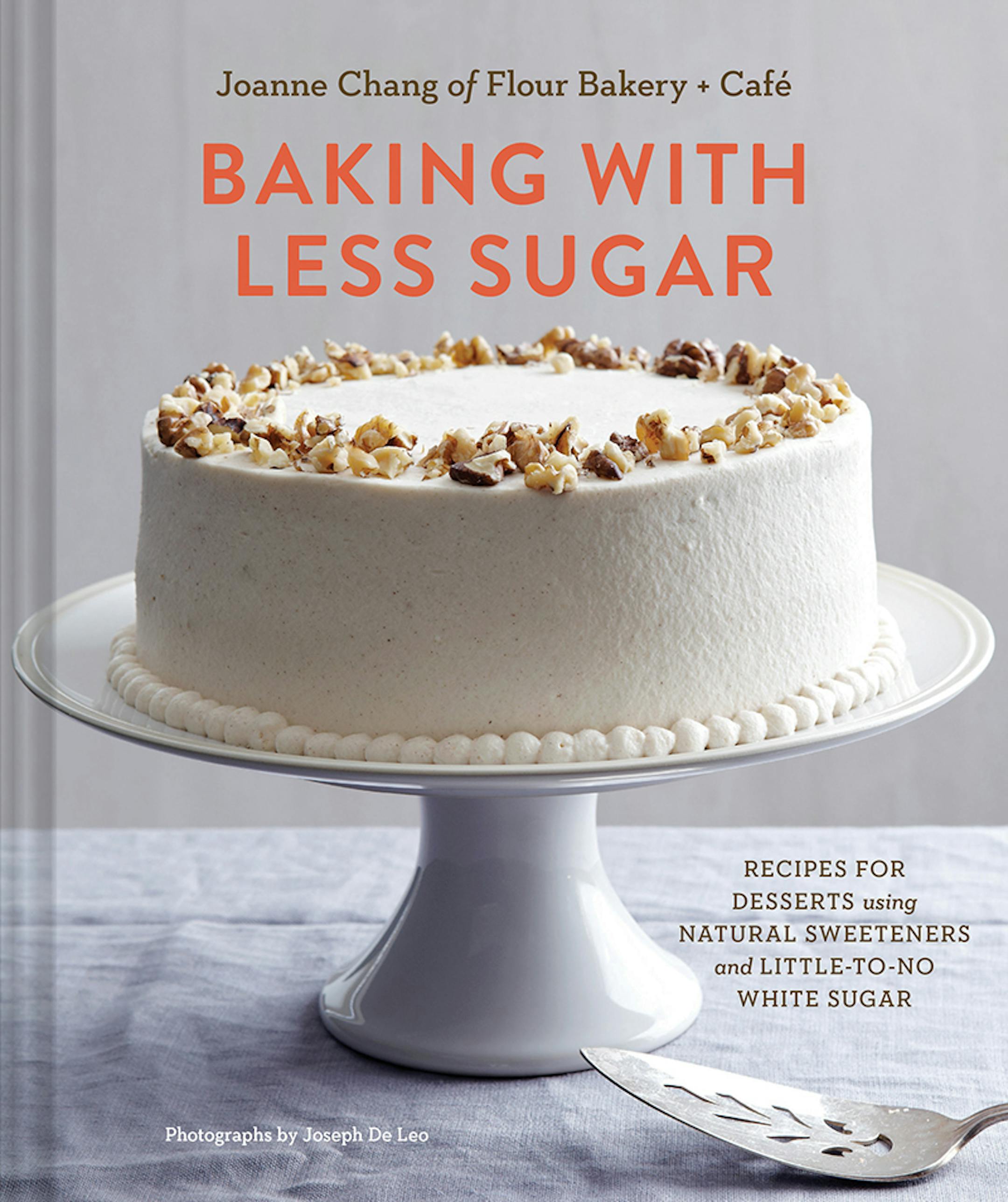 "Baking With Less Sugar" by Joanne Chang.
