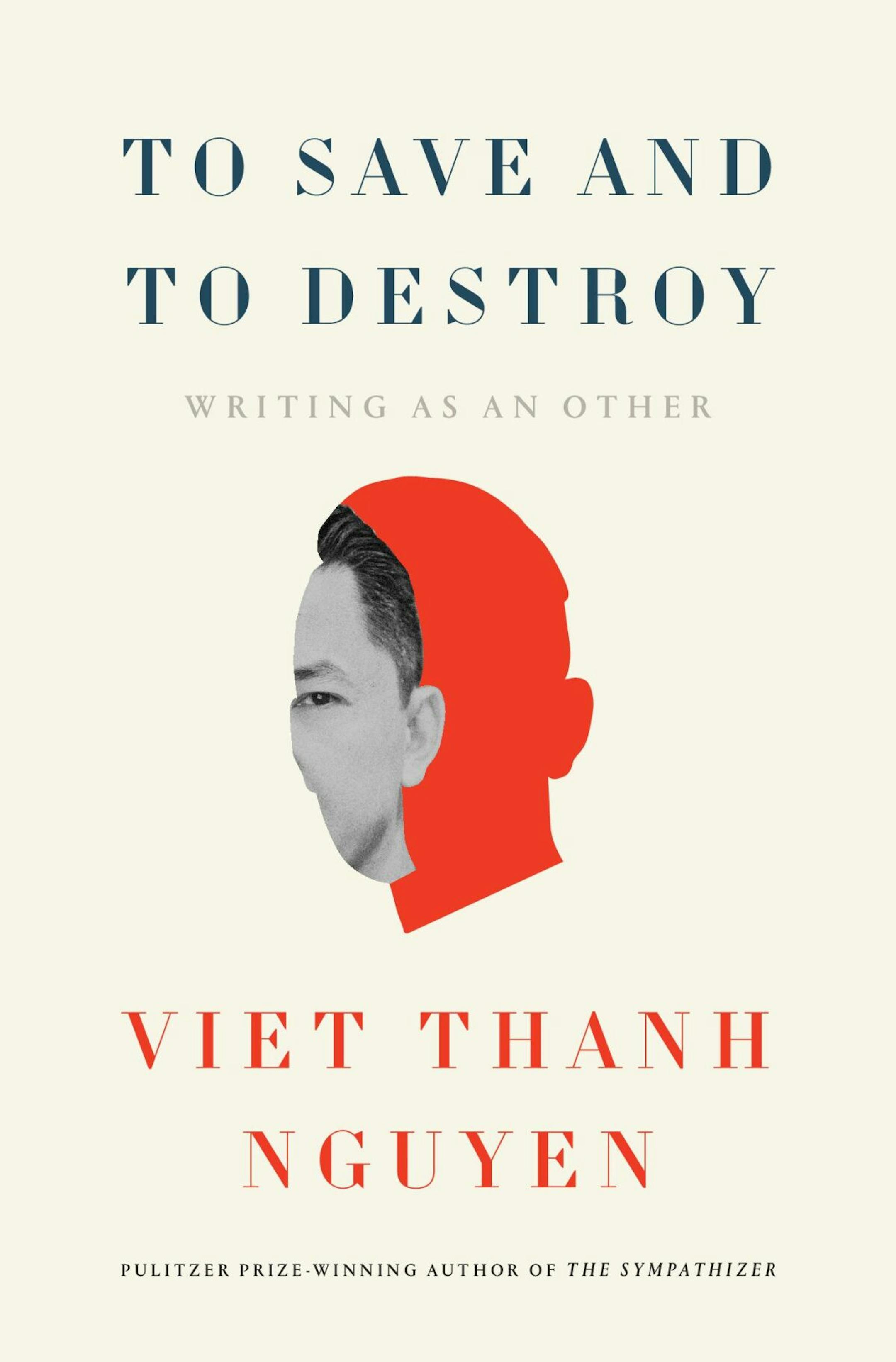 cover of To Save and to Destroy features an image of author Viet Thanh Nguyen