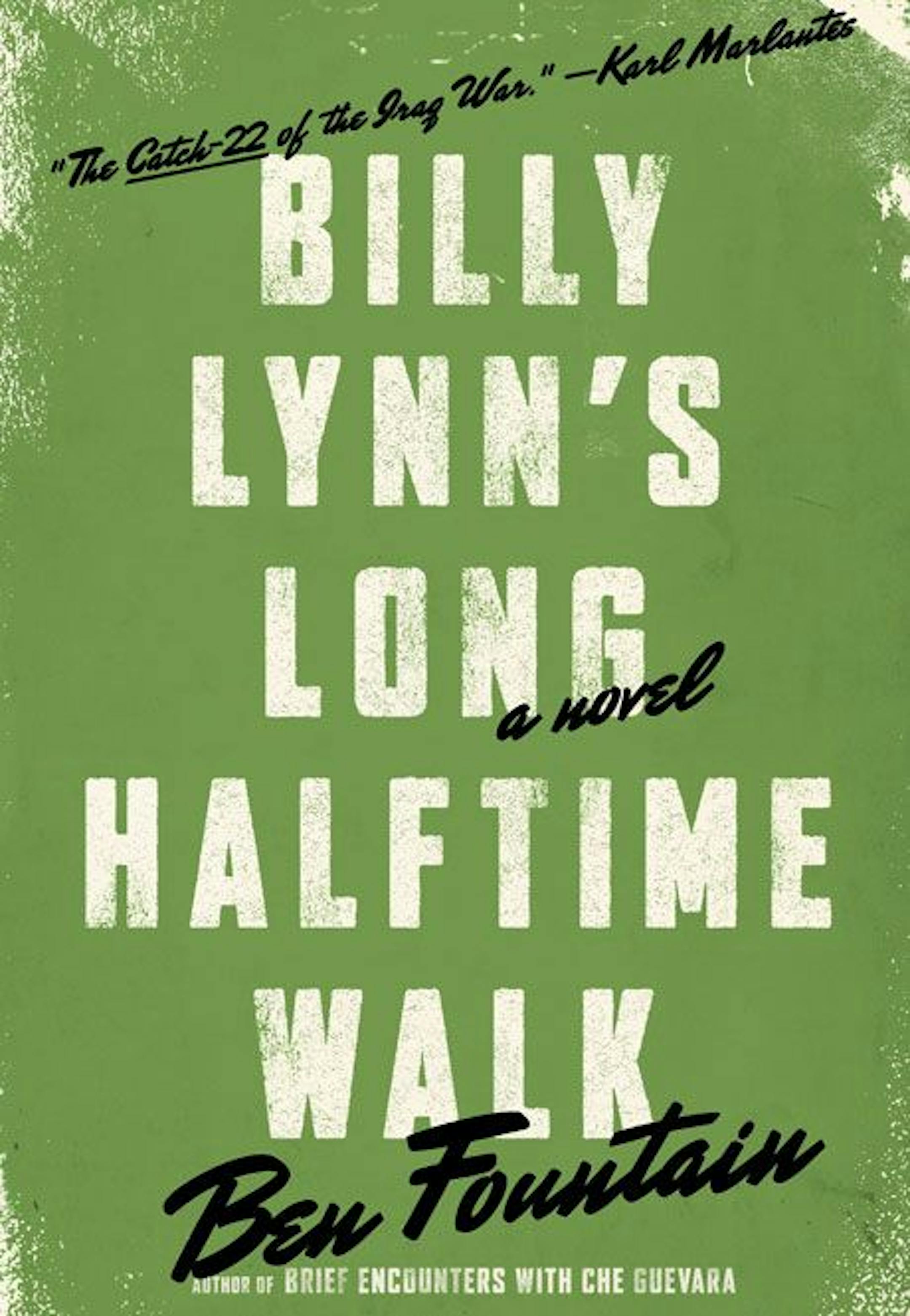 BILLY LYNN'S LONG HALFTIME WALK
By: Ben Fountain.