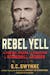 "Rebel Yell," by S. C. Gwynne