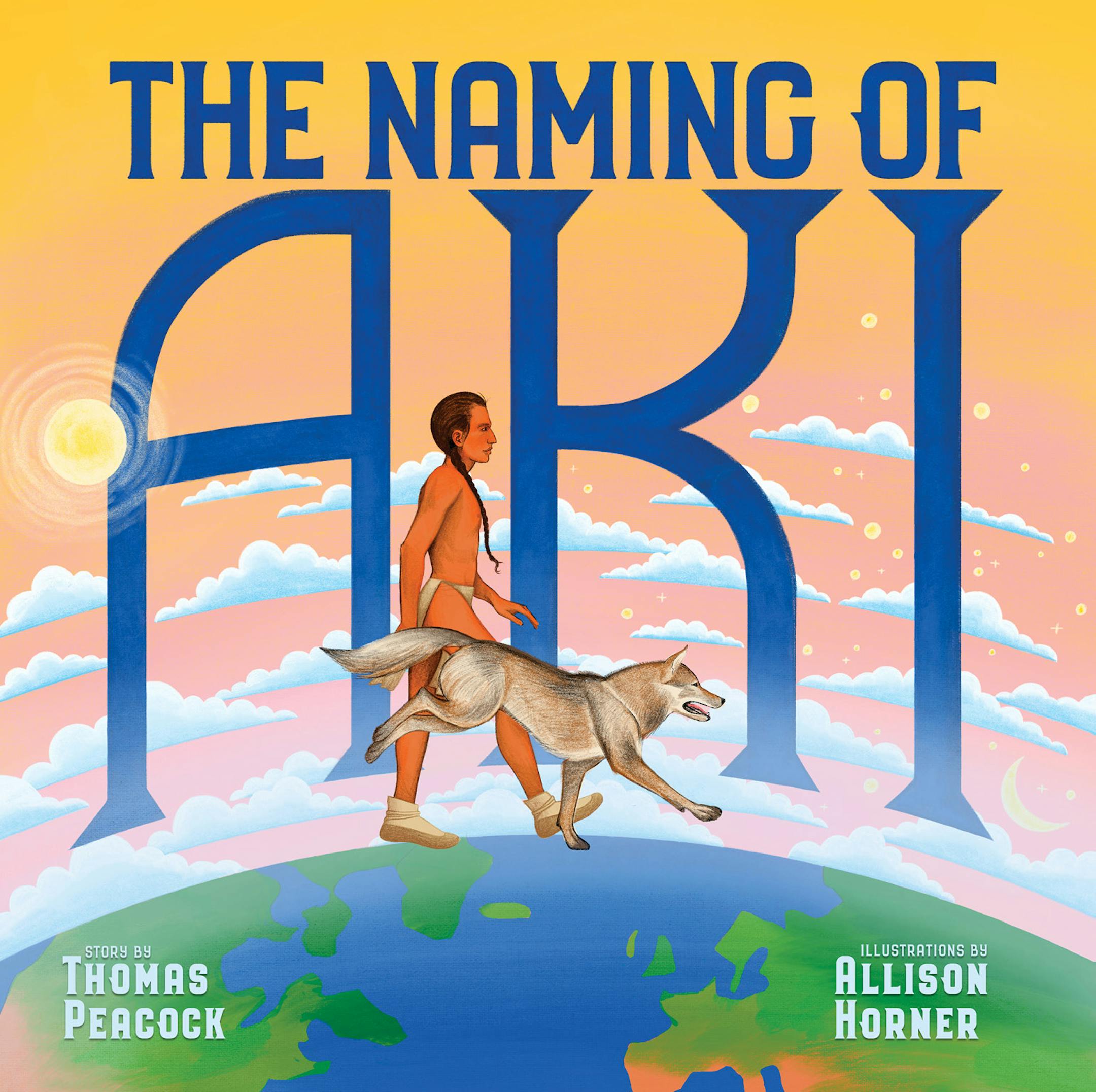 cover of The Naming of Aki features a Native man and a wold, walking on a globelike representation of Earth
