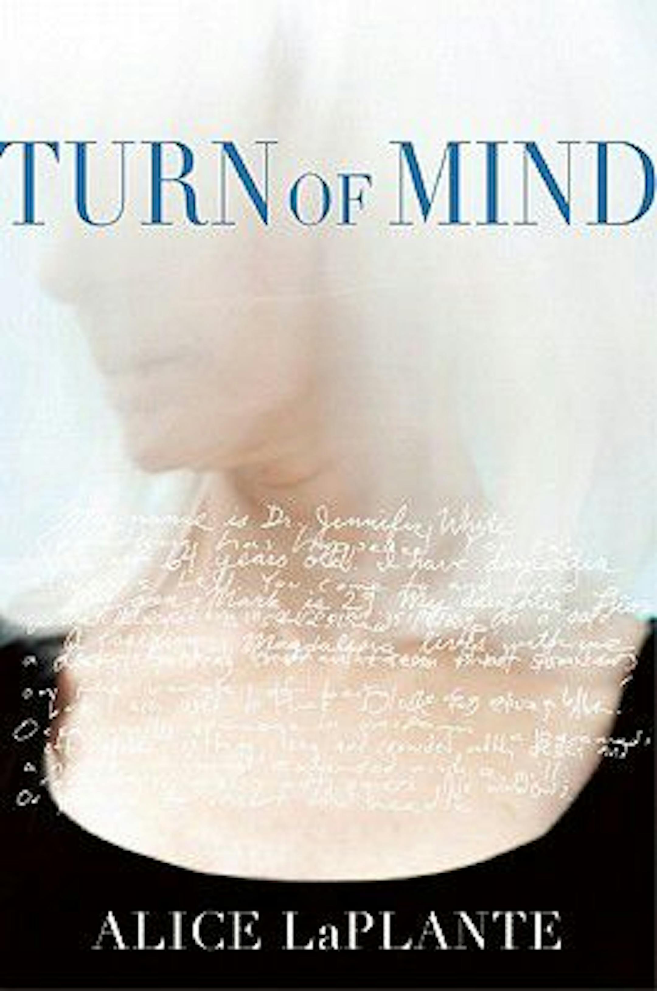 TURN OF MIND
By: Alice LaPlante.