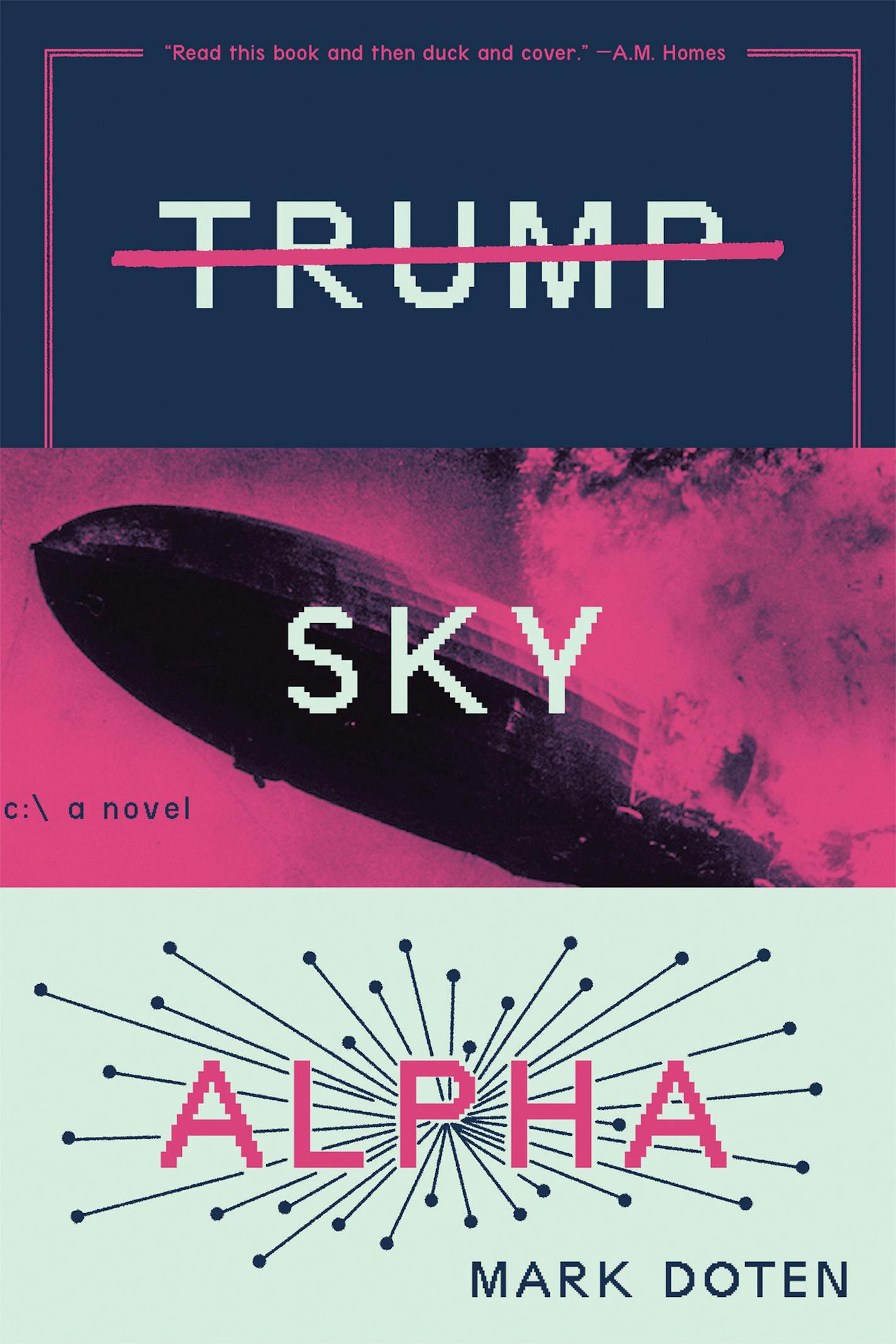 Trump Sky Alpha, by Mark Doten