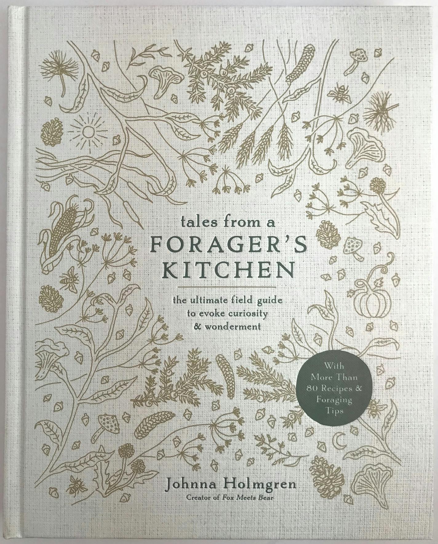 "Tales from a Forager's Kitchen."