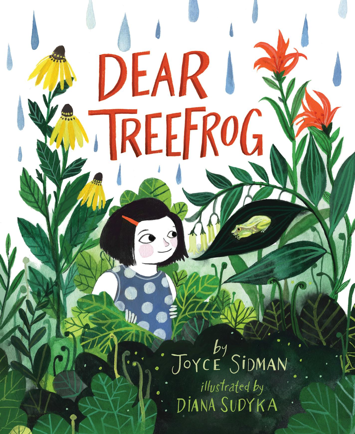 Dear Treefrog by Joyce Sidman. Illustrated by Diana Sudyka.