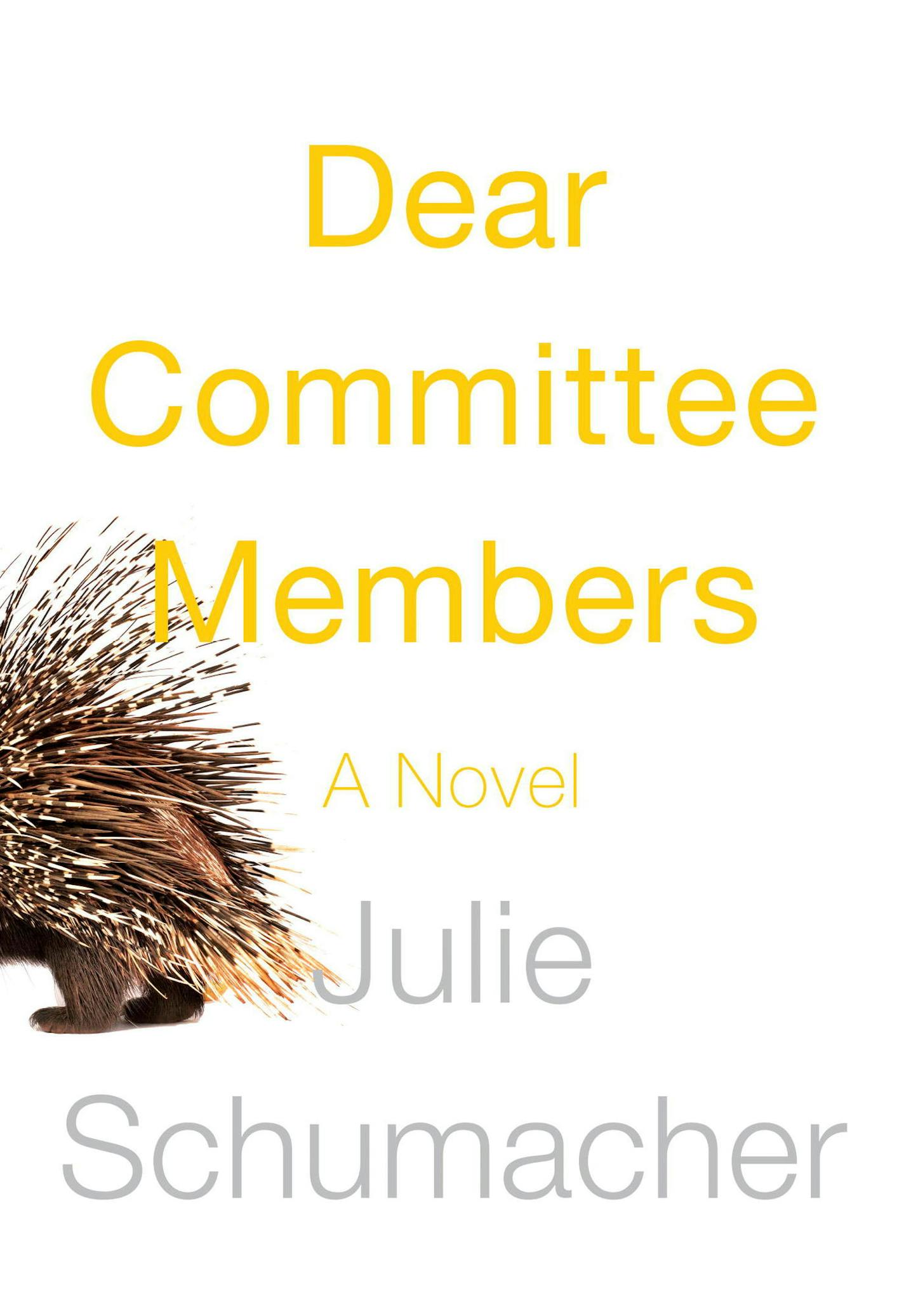 "Dear Committee Members," by Julie Schumacher