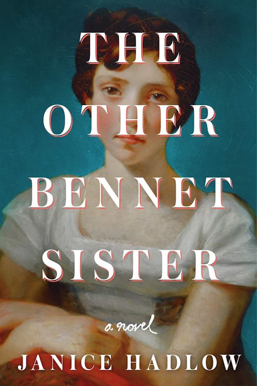 "The Other Bennet Sister" by Janice Hadlow