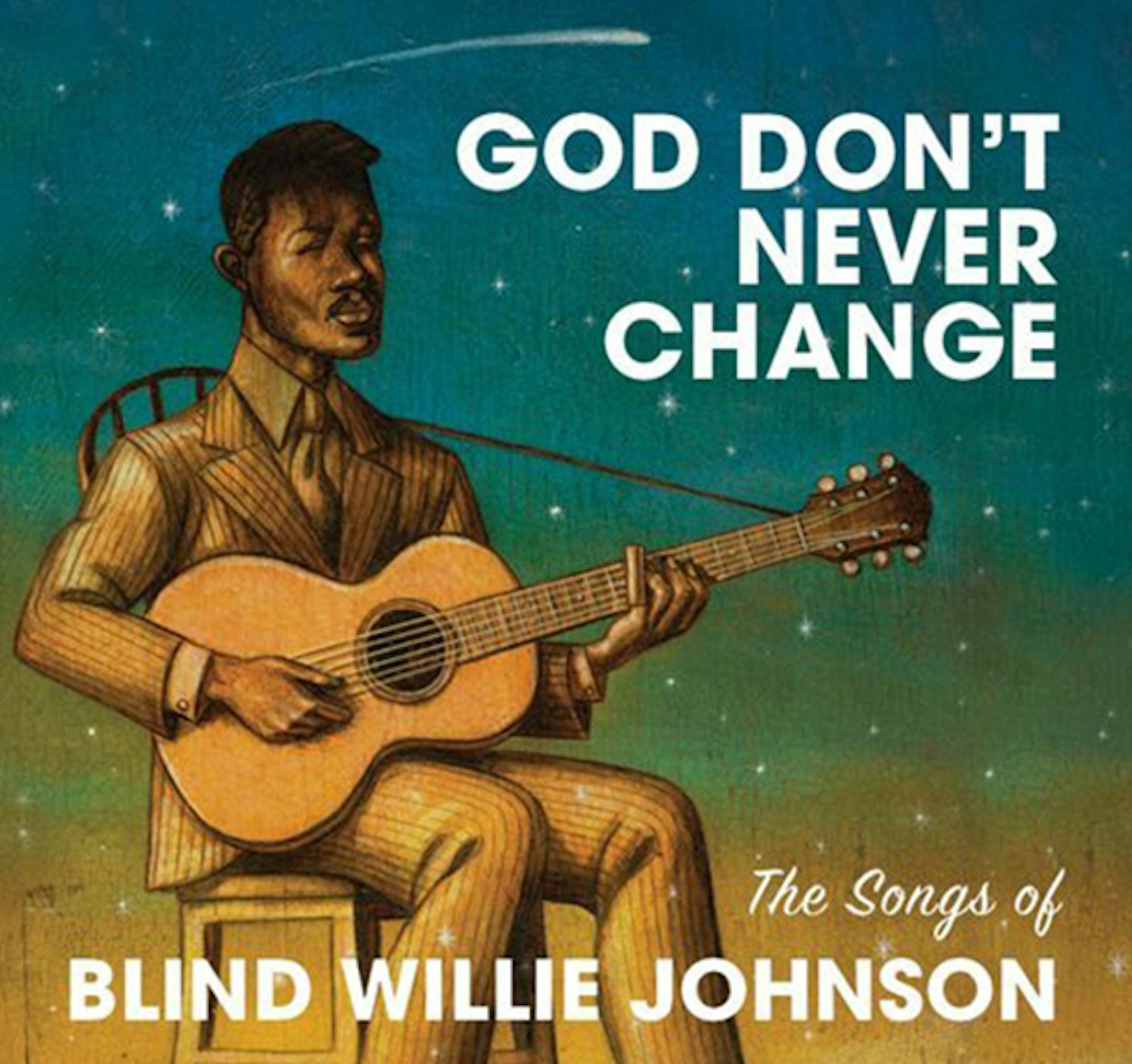 Various artists, "God Donít Never Change: The Songs of Blind Willie Johnson"