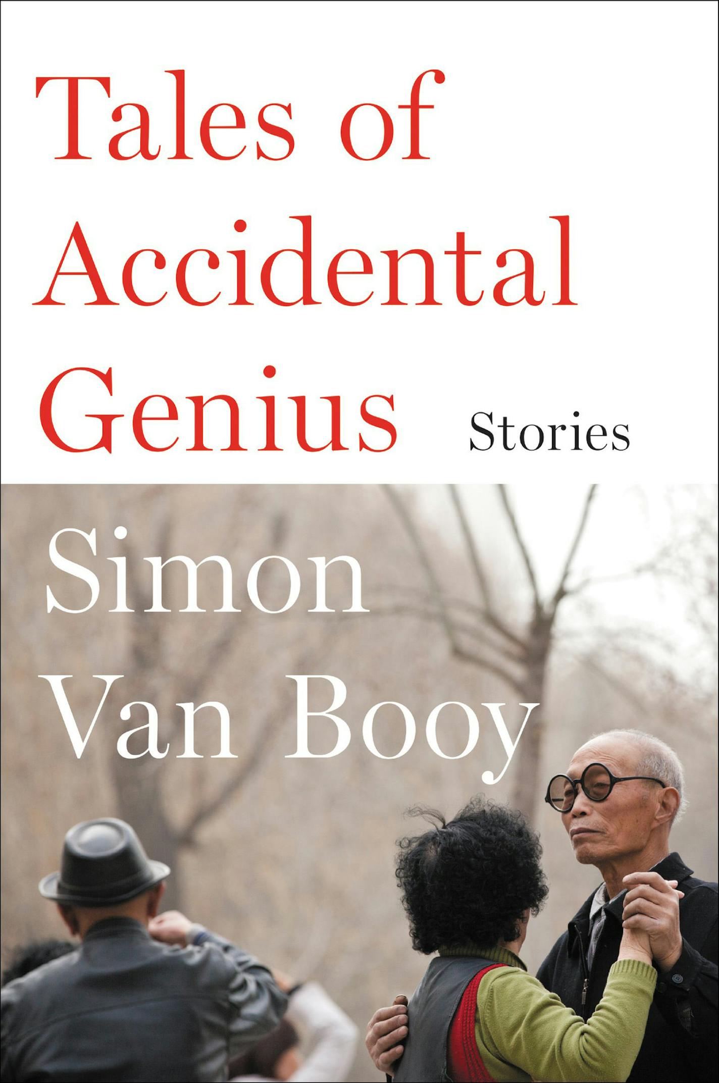 "Tales of Accidental Genius" by Simon Van Booy