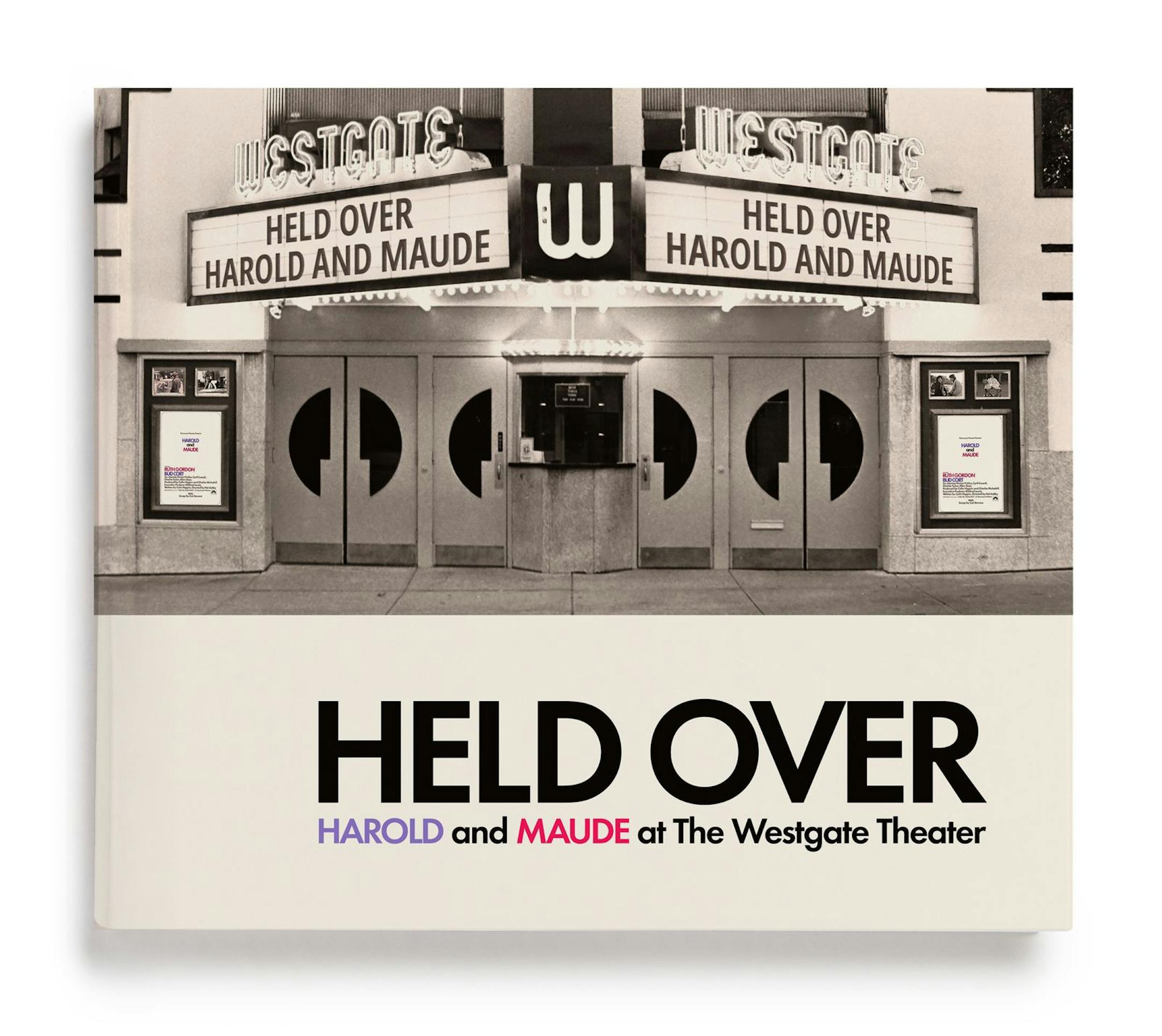 cover of Held Over features a black and white photo of the marquee of the Westgate Theater when it was playing "Harold and Maude"