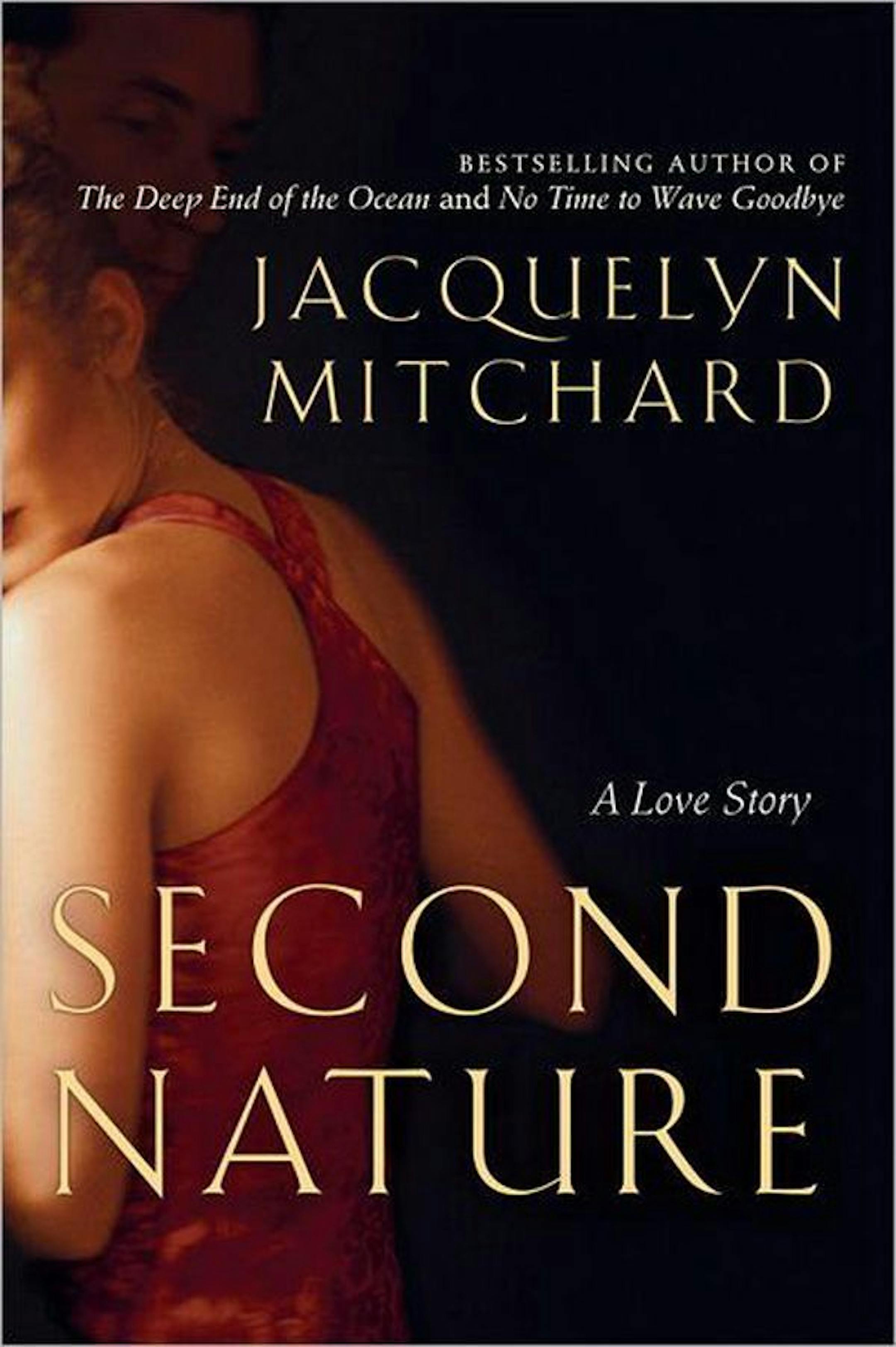 "Second Nature: A Love Story" by Jacquelyn Mitchard