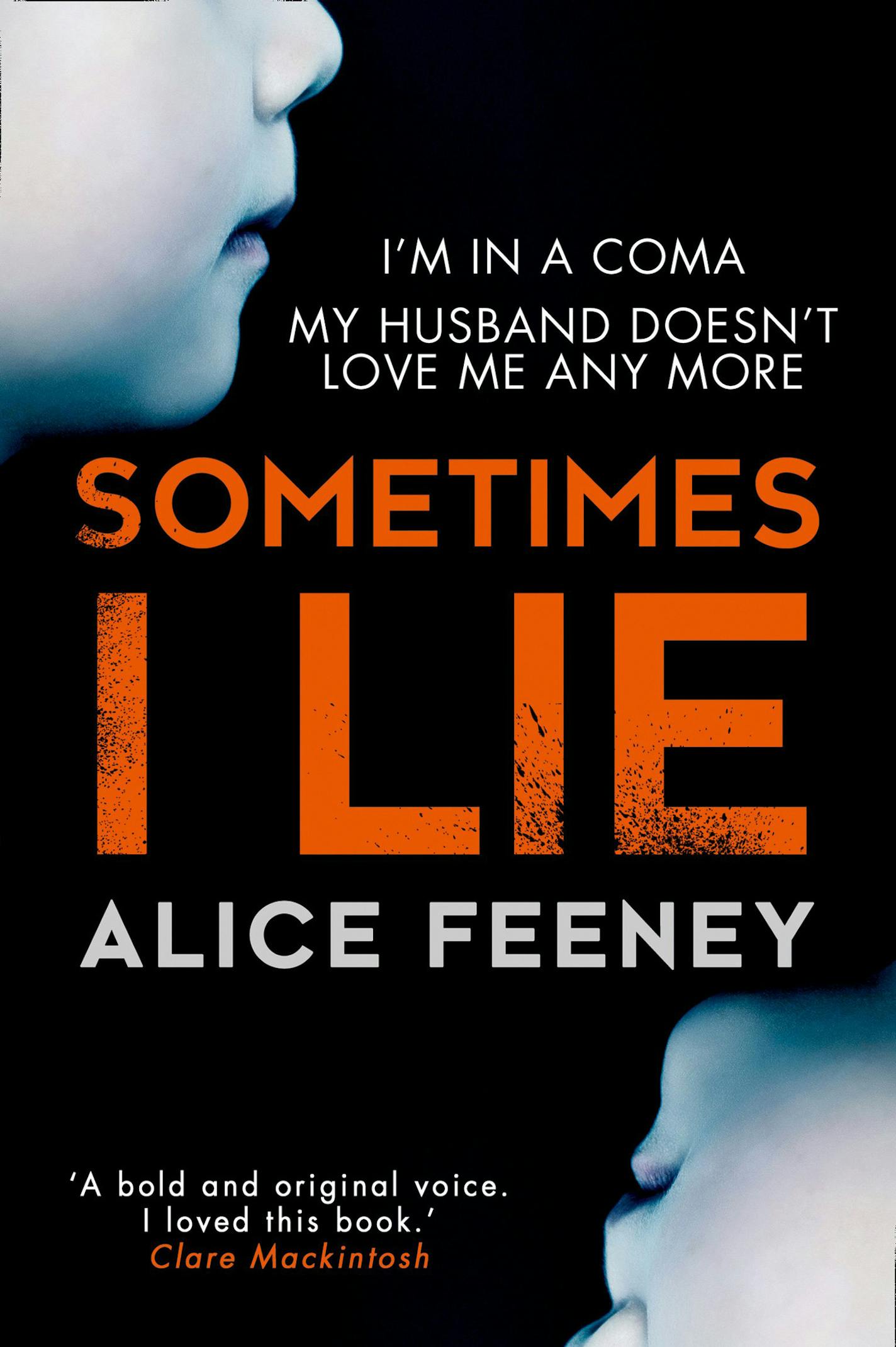 "Sometimes I Lie" by Alice Feeney