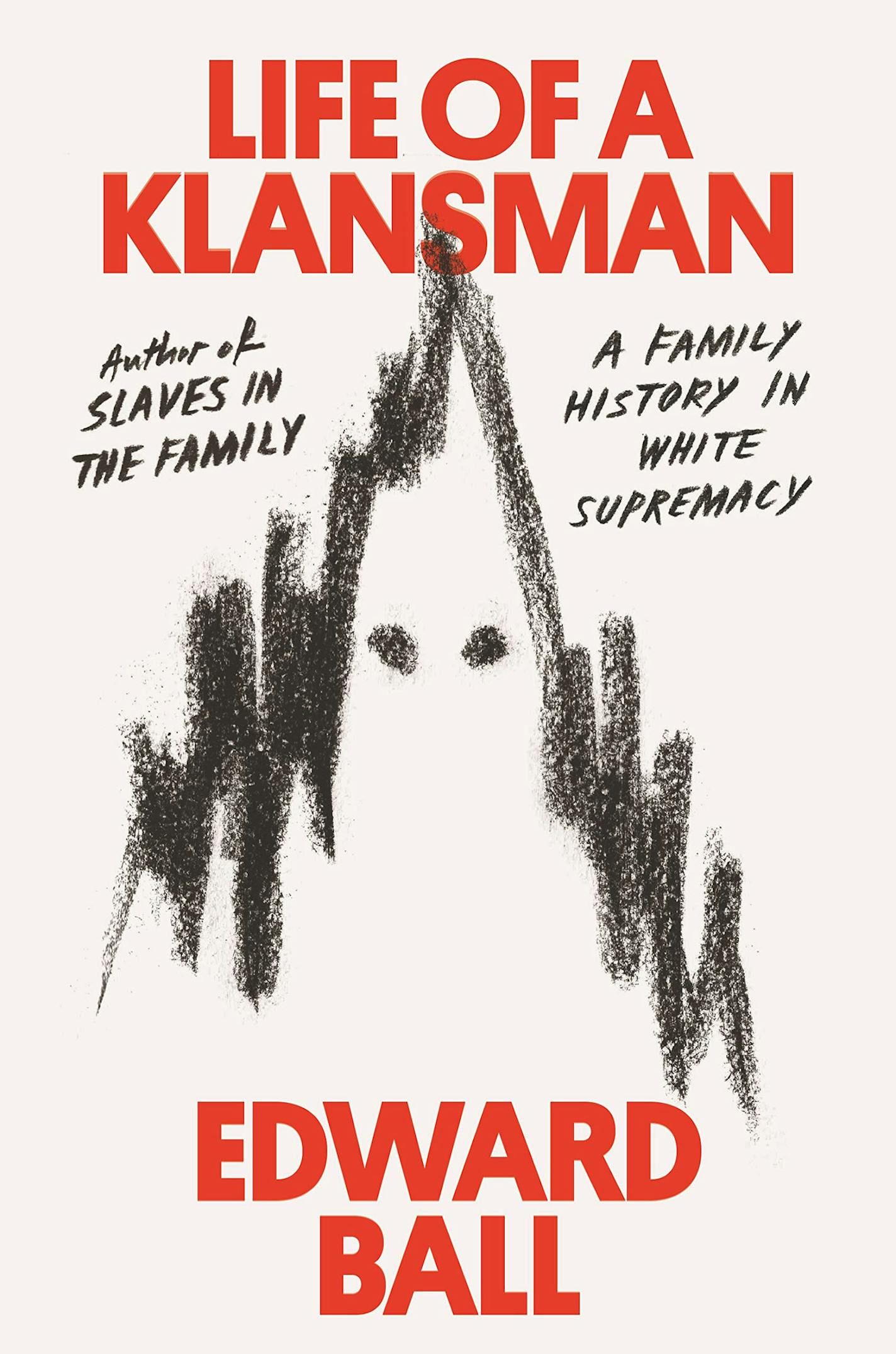 "Life of a Klansman" by Edward Ball