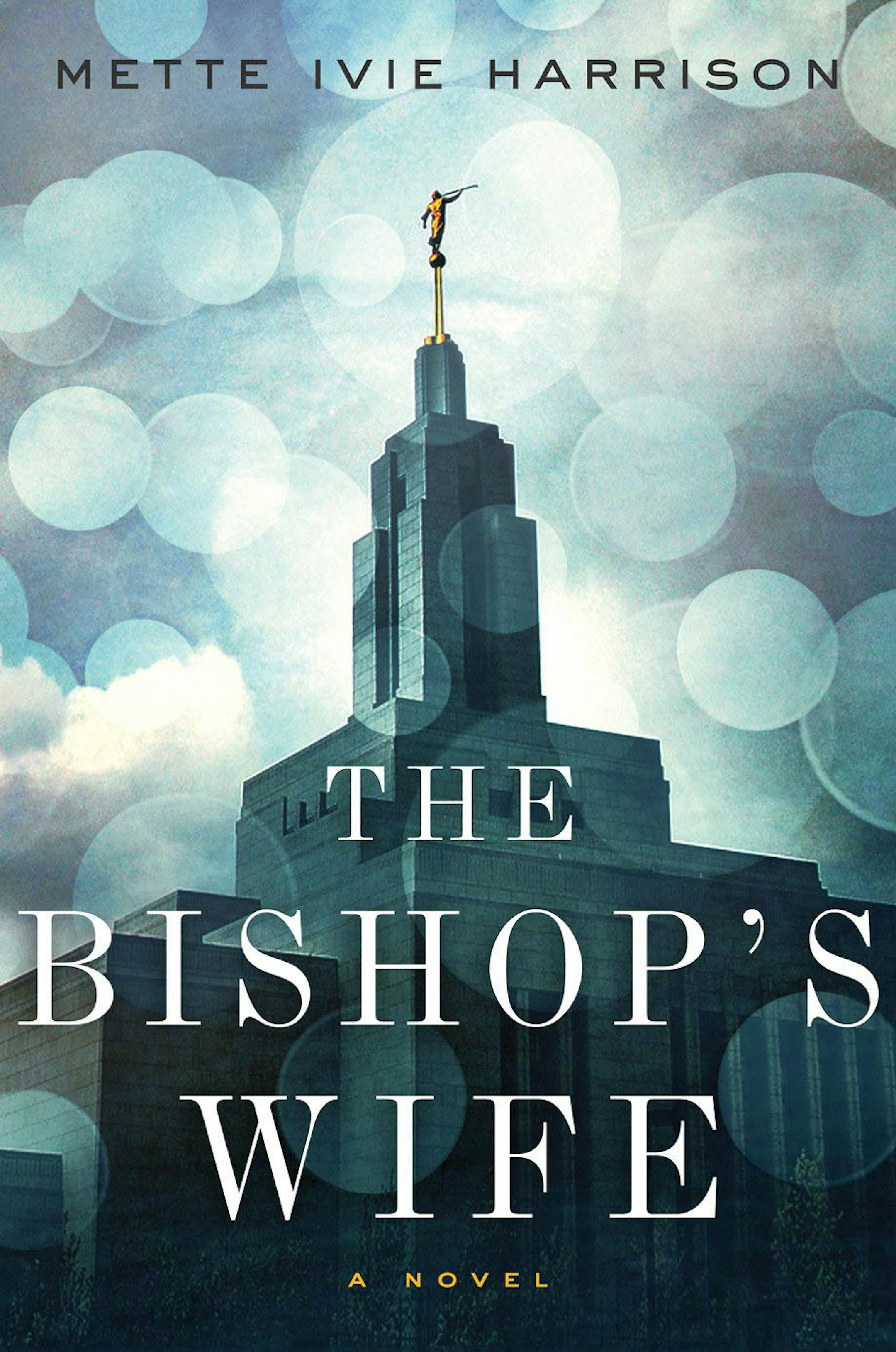 "The Bishop's Wife" by Mette Ivie Harrison