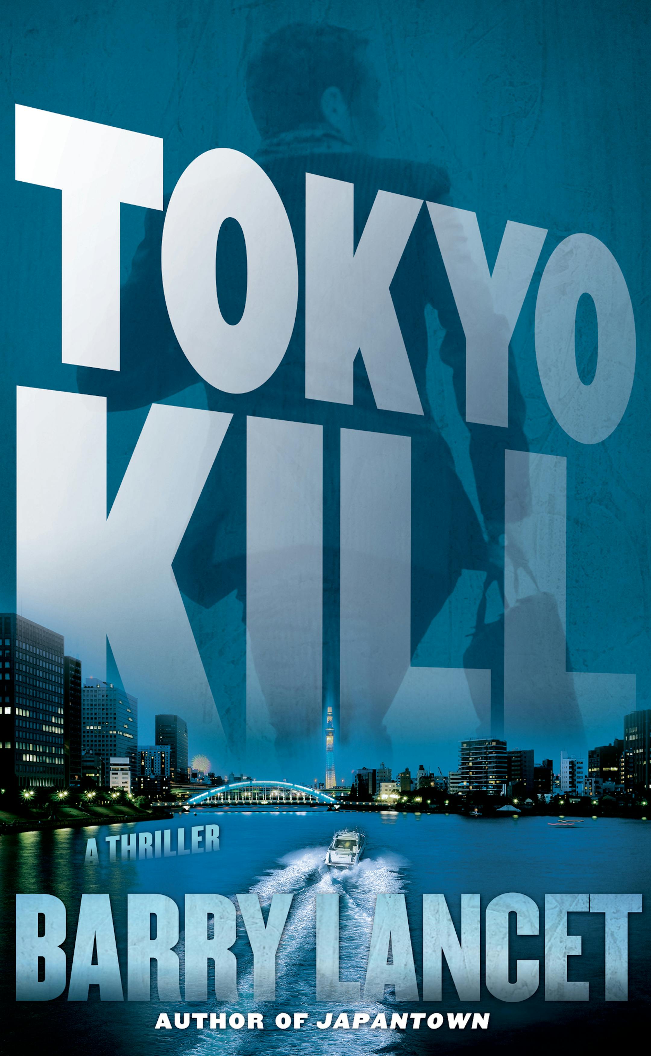 "Tokyo Kill" by Barry Lancet