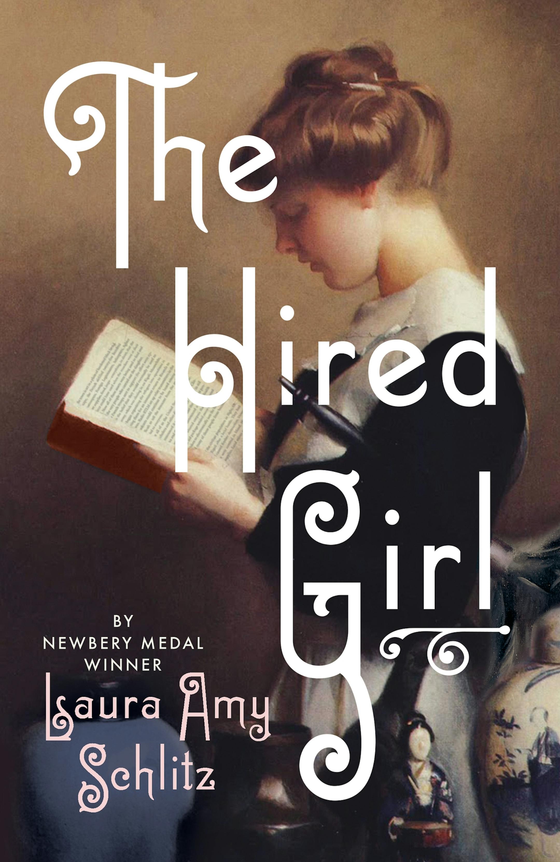 "The Hired Girl," by Laura Amy Schlitz