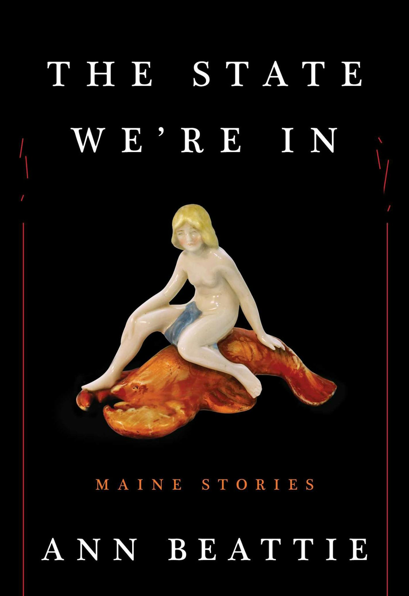 "The State We're In: Maine Stories" by Ann Beattie