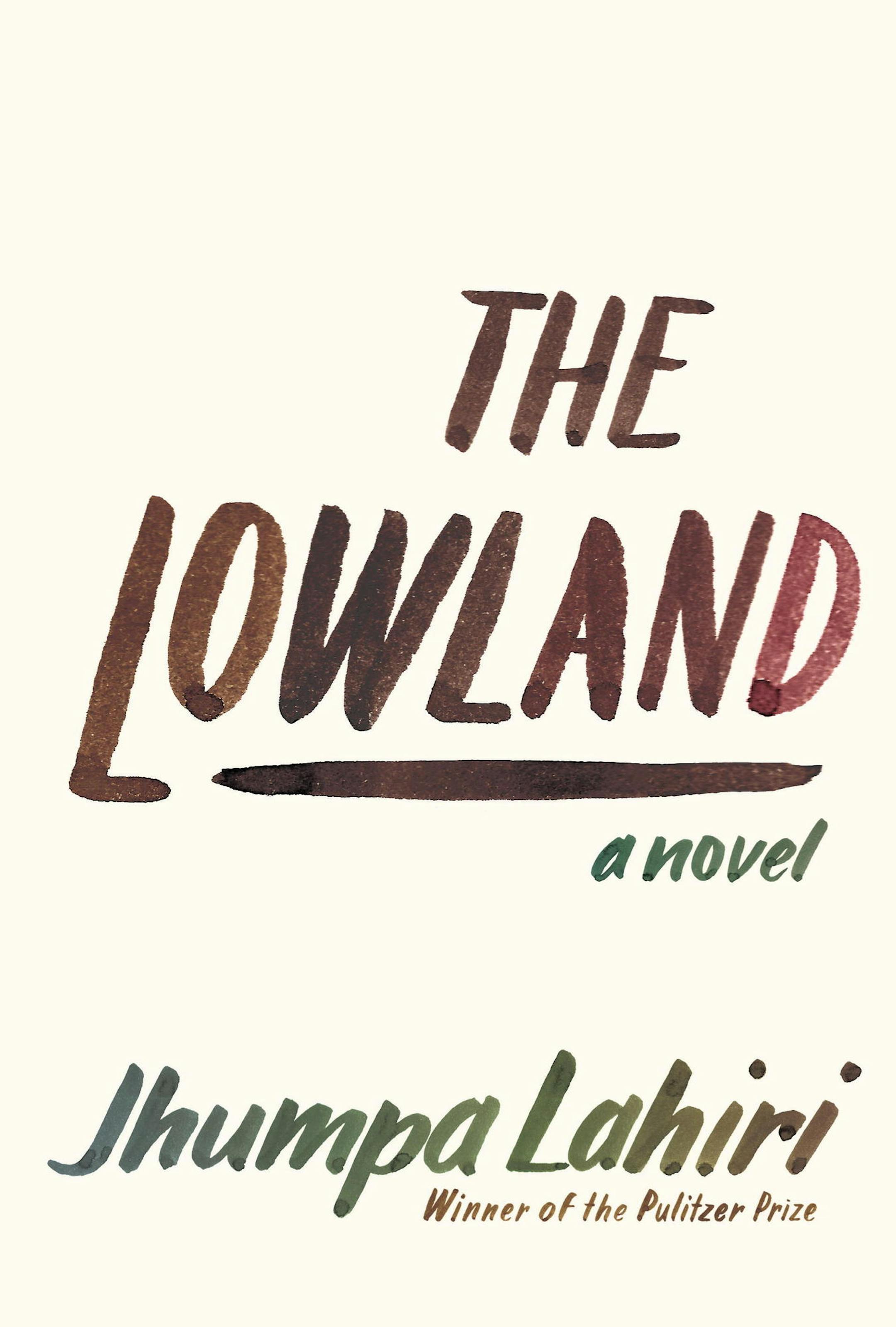 "The Lowlands," by Jhumpa Lahiri.