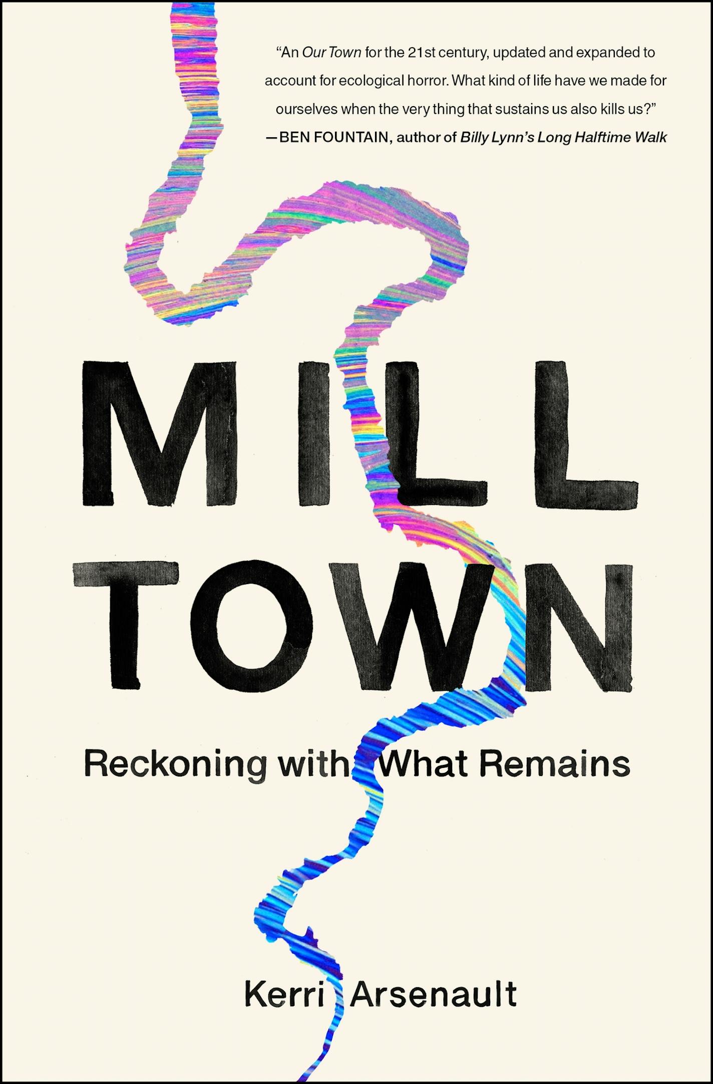 Mill Town by Kerri Arsenault