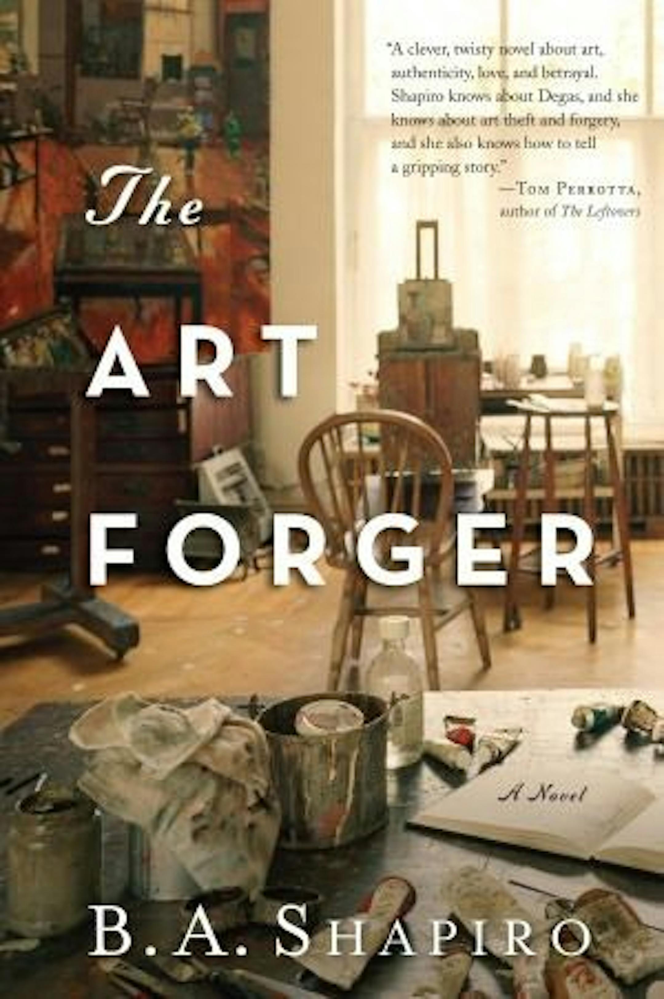 THE ART FORGER by B.A. Shapiro