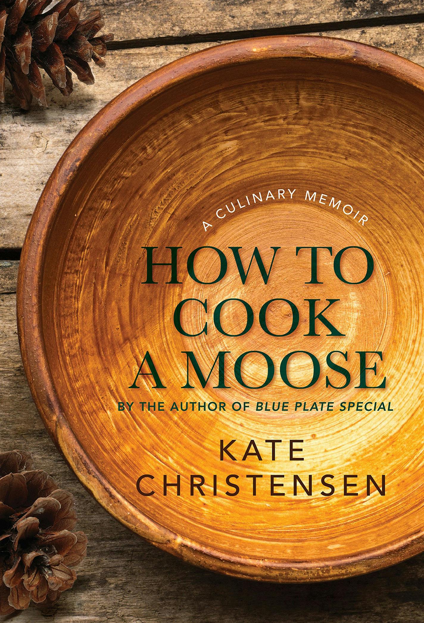 "How to Cook a Moose" by Kate Christensen