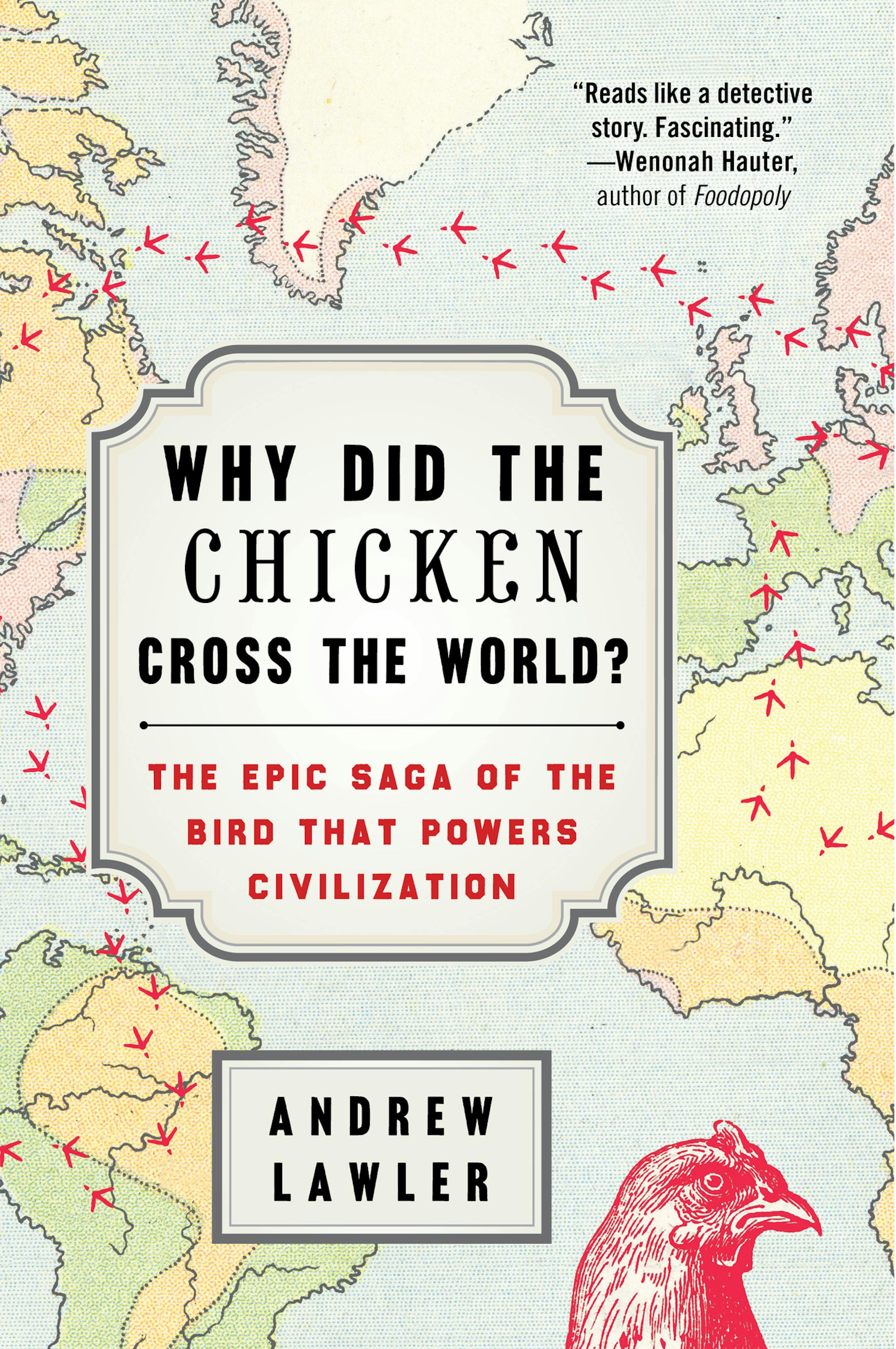 "Why Did the Chicken Cross the World?" by Andrew Lawler